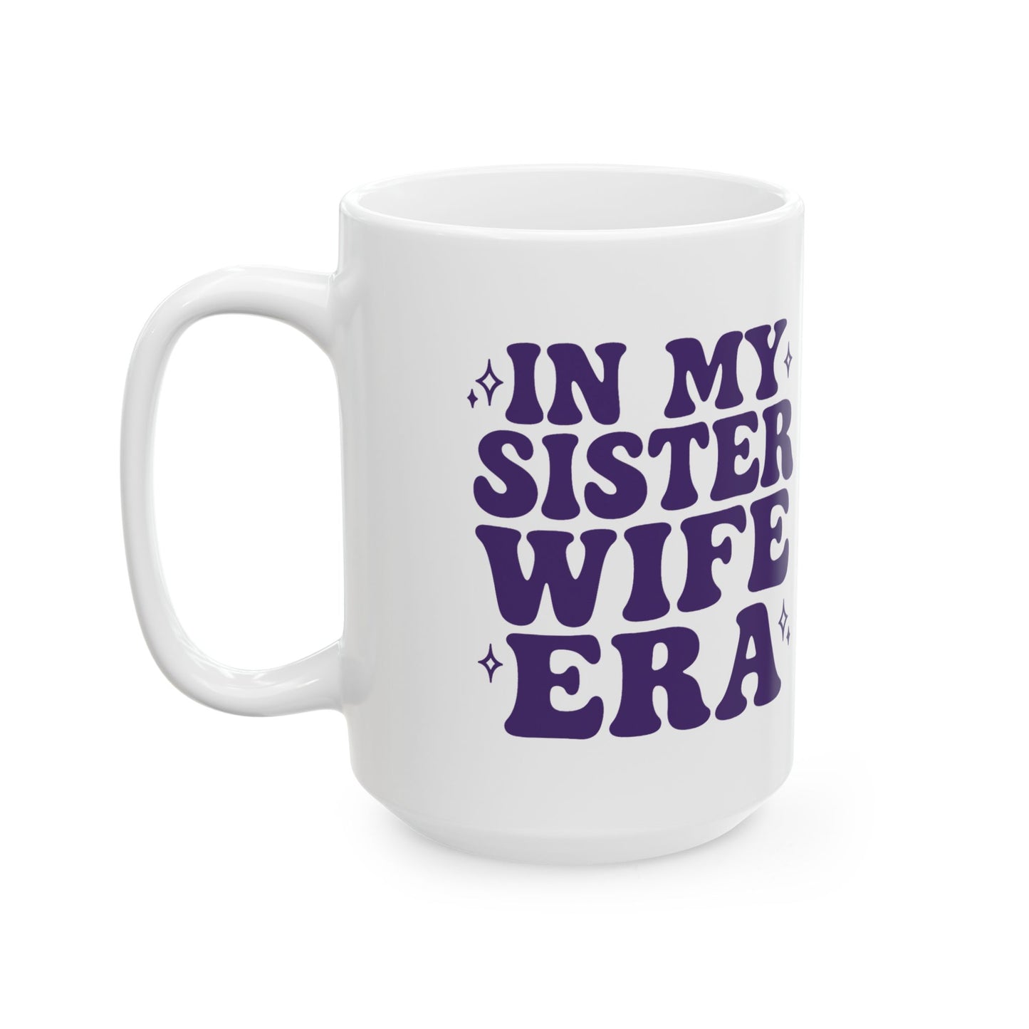 In My Sister Wife Era Purple Sister Wife Mug, Best Sister Wife Ever, Sister Birthday, Roommates Gift, Sister Roommates