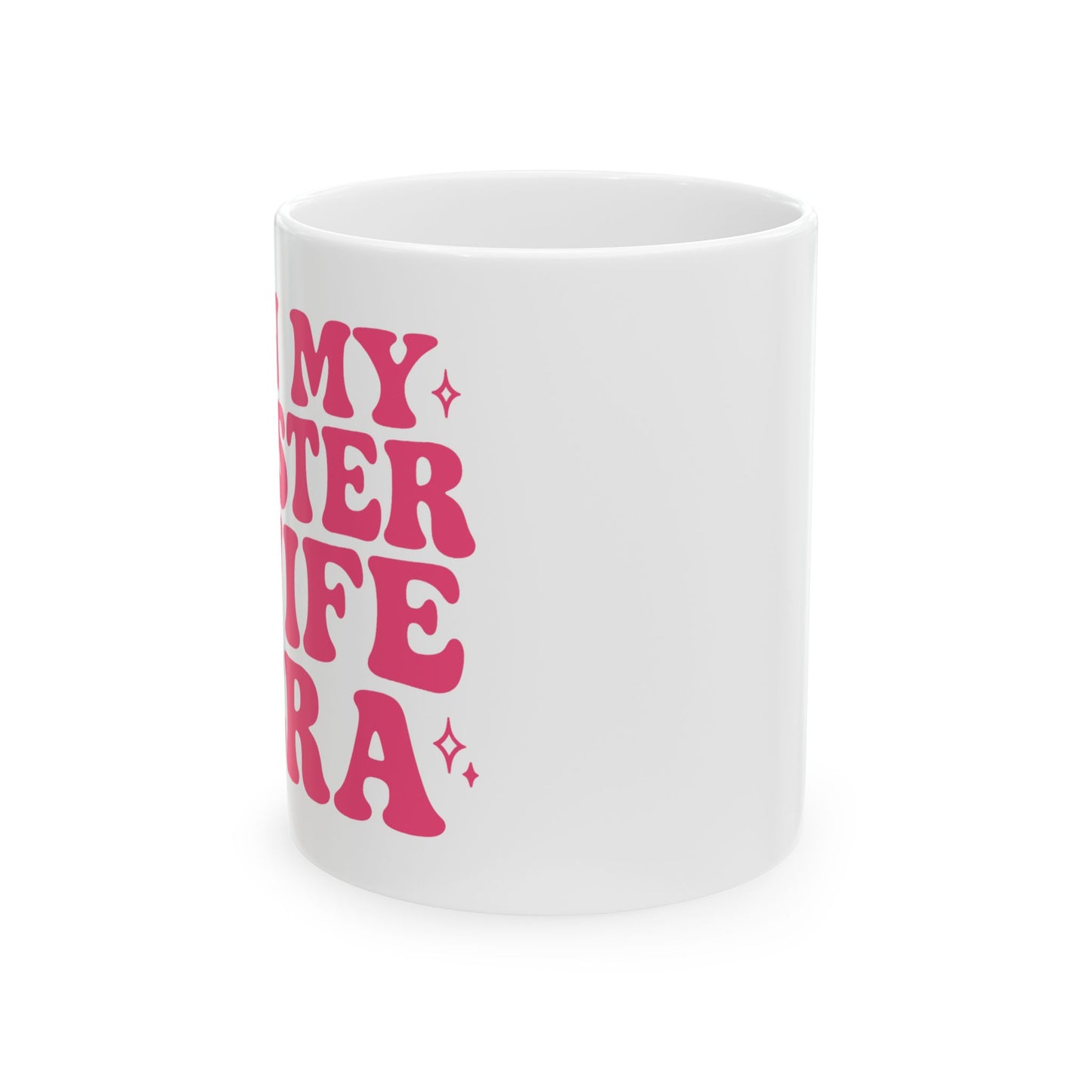In My Sister Wife Era Pink Sister Wife Mug, Best Sister Wife Ever, Sister Birthday, Roommates Gift, Sister Roommates