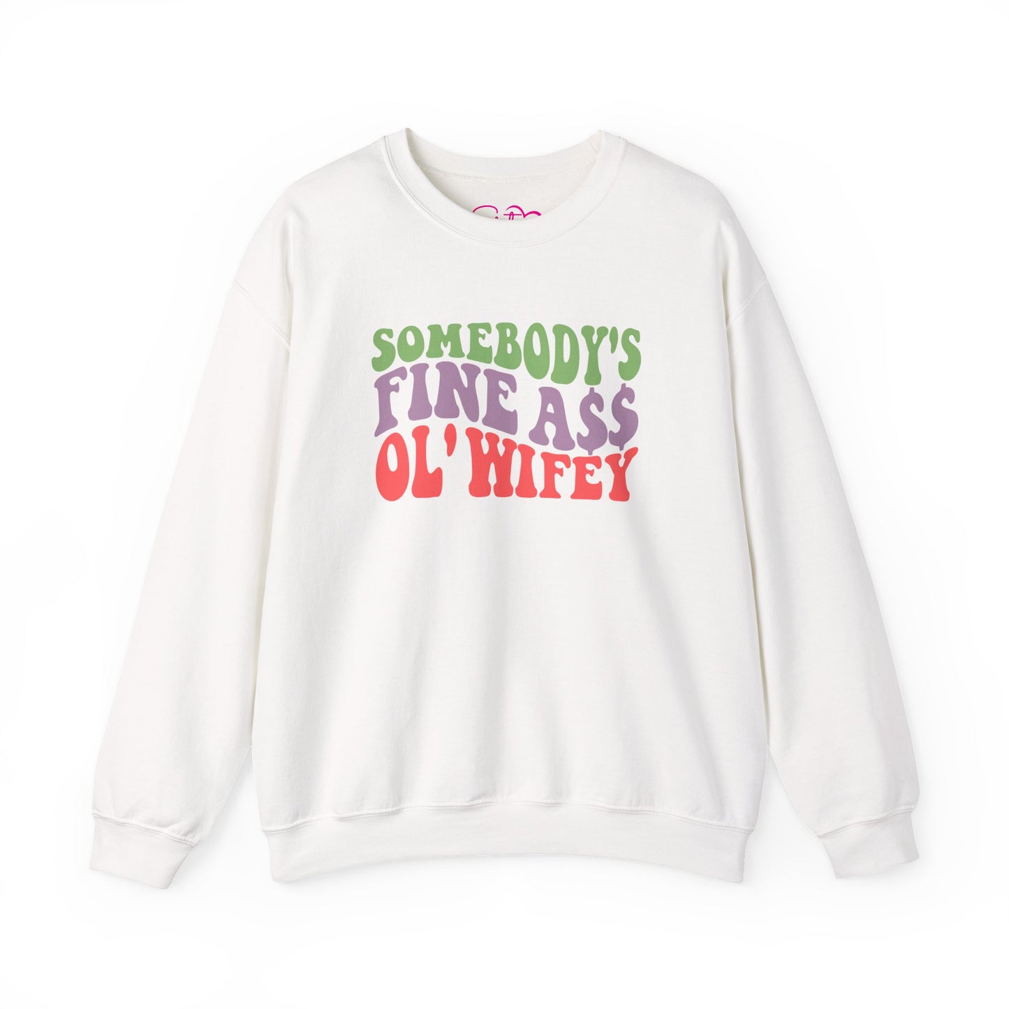 Somebody’s Fine Ass Ol’ Wifey Sweatshirt | Wifey Crewneck Pullover | Sister Wife & Polyamory Lifestyle Apparel | ENM Cozy Unisex Sweatshirt