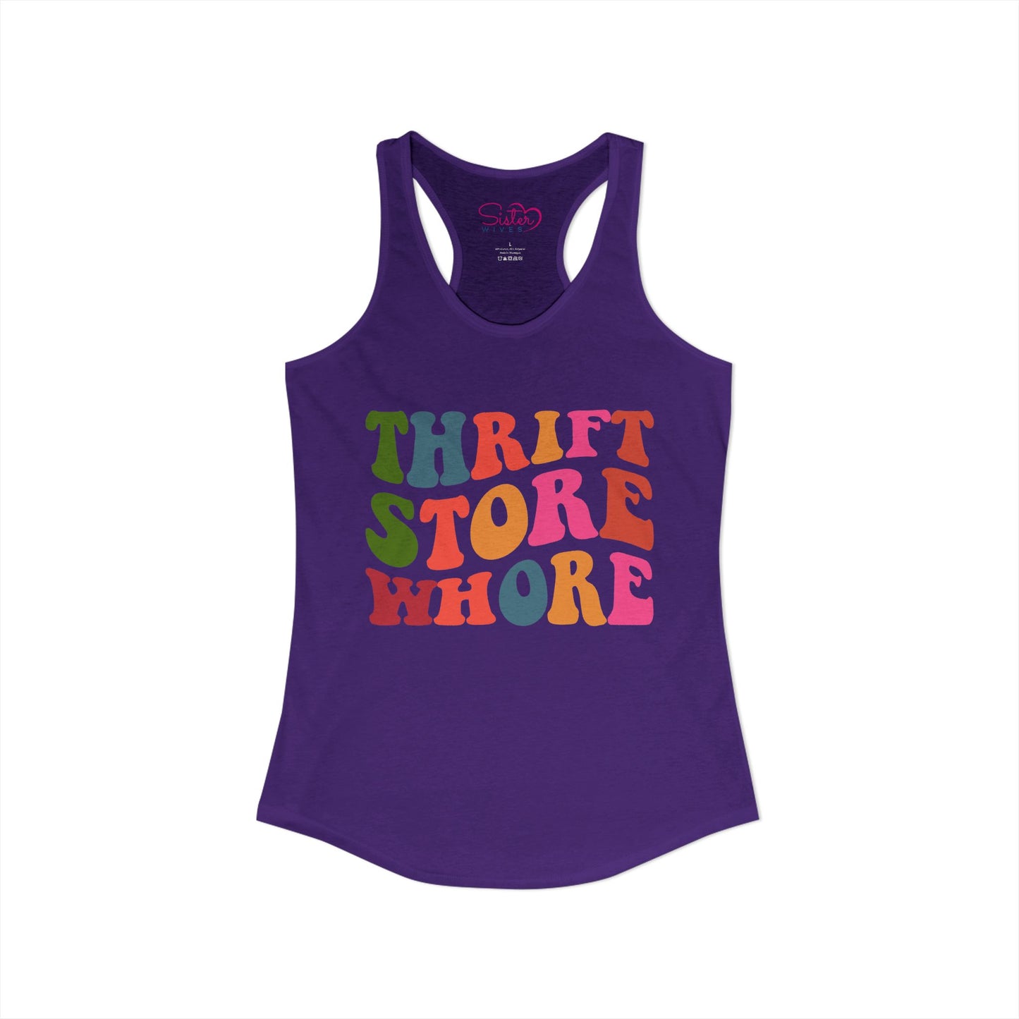 Thrift Store Whore Racerback Tank – Funny Thrifting Shirt | Vintage Lover Festival Top | Sex Positive Body Positive Apparel