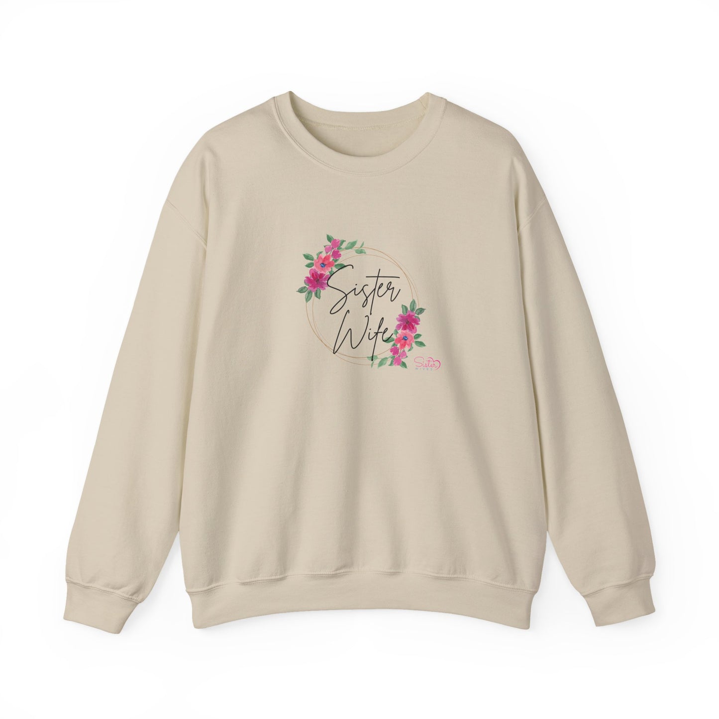 Floral Sister Wife Sweatshirt – Soft Feminine Polyamory Unisex Crewneck | Ethical Non-Monogamy & Polygamy Pride Apparel