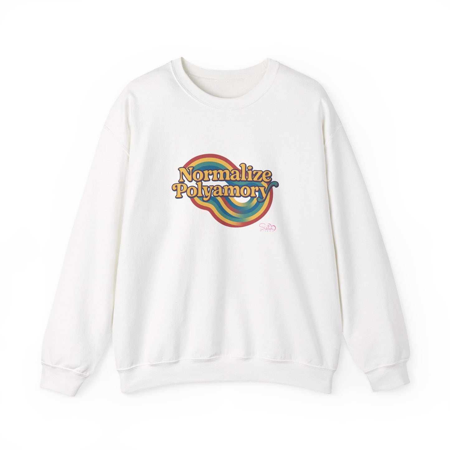 Normalize Polyamory Sweatshirt – Ethical Non-Monogamy Unisex Crewneck | Poly Pride & Relationship Visibility Apparel