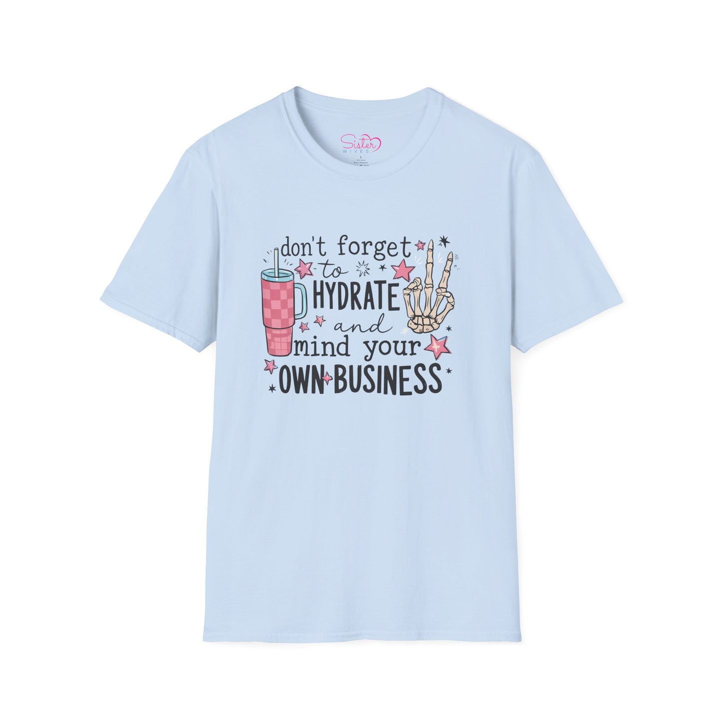 Hydrate and Mind Your Own Business Shirt Funny Self Care Tee, Sassy Wellness Graphic Shirt, Poly-Friendly ENM Unisex Gildan 64000