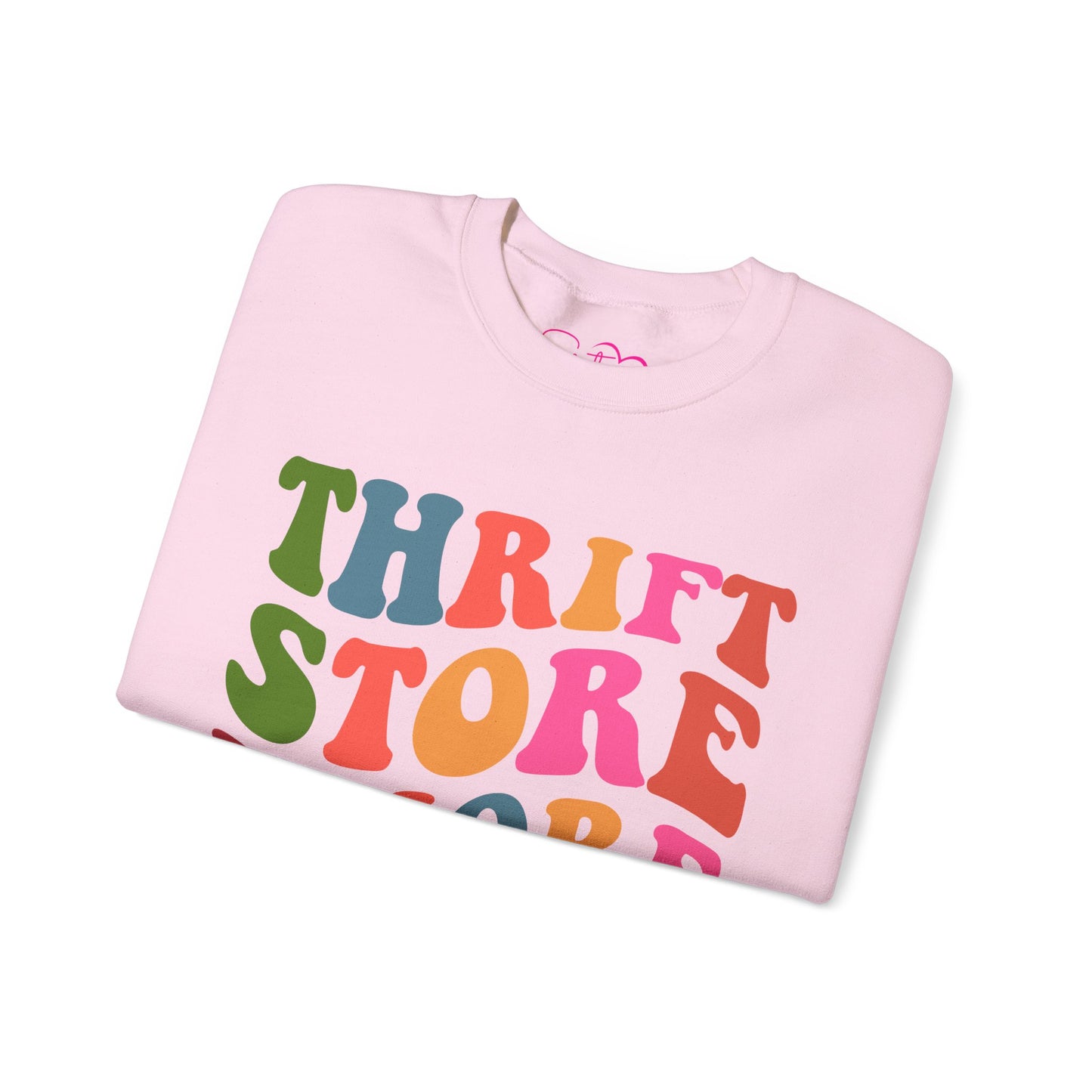 Thrift Store Whore Sweatshirt – Funny Thrifting Crewneck | Vintage Lover Pullover | Body Positive Statement Sweatshirt