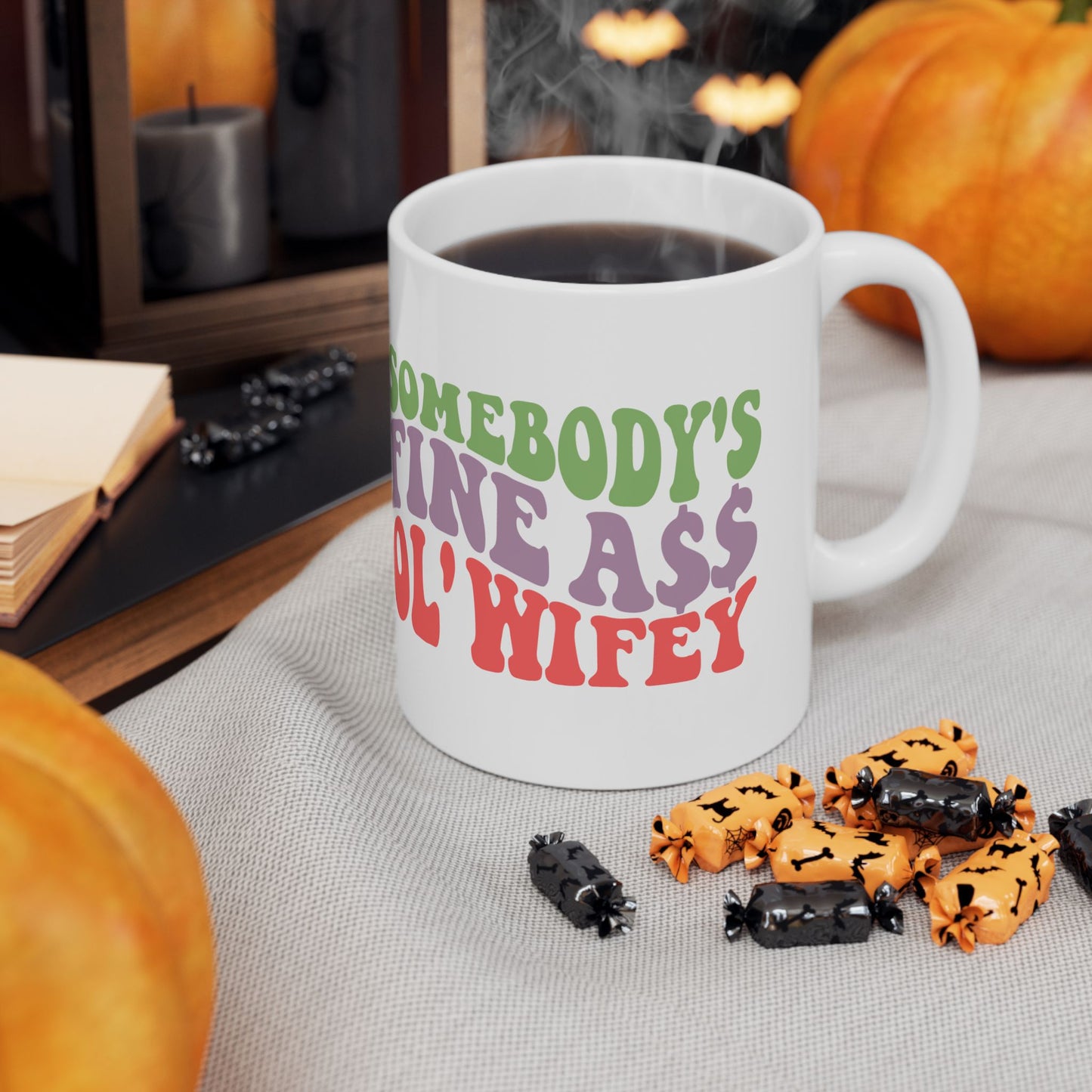 Somebody’s Fine Ass Ol’ Wifey Mug | Wifey Coffee Cup | Sister Wife & Polyamory Lifestyle Mug | ENM Gift | Cozy Ceramic Mug