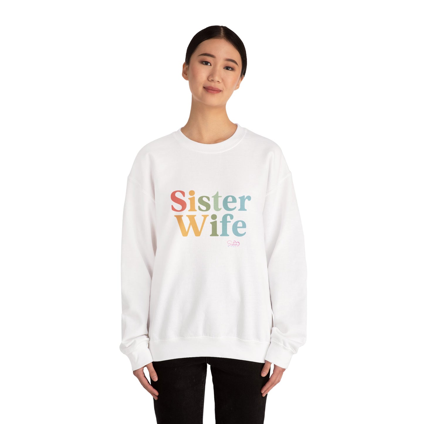 Sister Wife Sweatshirt – Polyamory & Ethical Non-Monogamy Unisex Crewneck | Polygamy Pride Apparel