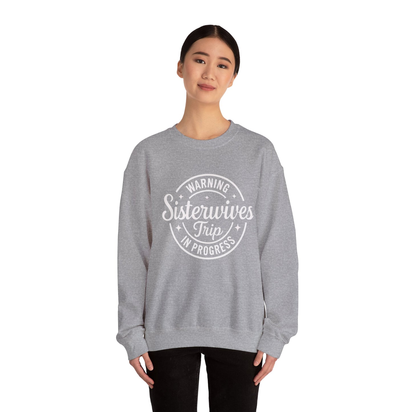 Warning Sisterwives Trip in Progress Sweatshirt – Funny Sister Wife Polyamory Unisex Crewneck | Ethical Non-Monogamy Apparel
