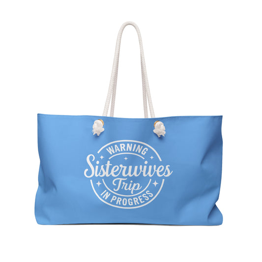 WARNING Sister Wives Trip in Progress Weekender Bag Blue - Perfect for Girls' Trips, Weekend Getaways, Travel, Unique Gift for Her, Fun Group Travel Accessory