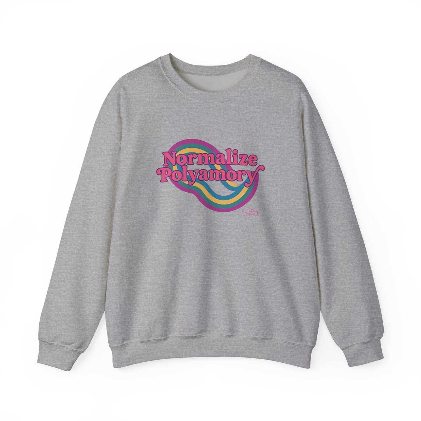 Normalize Polyamory Sweatshirt – Ethical Non-Monogamy Unisex Crewneck | Poly Pride & Relationship Visibility Apparel