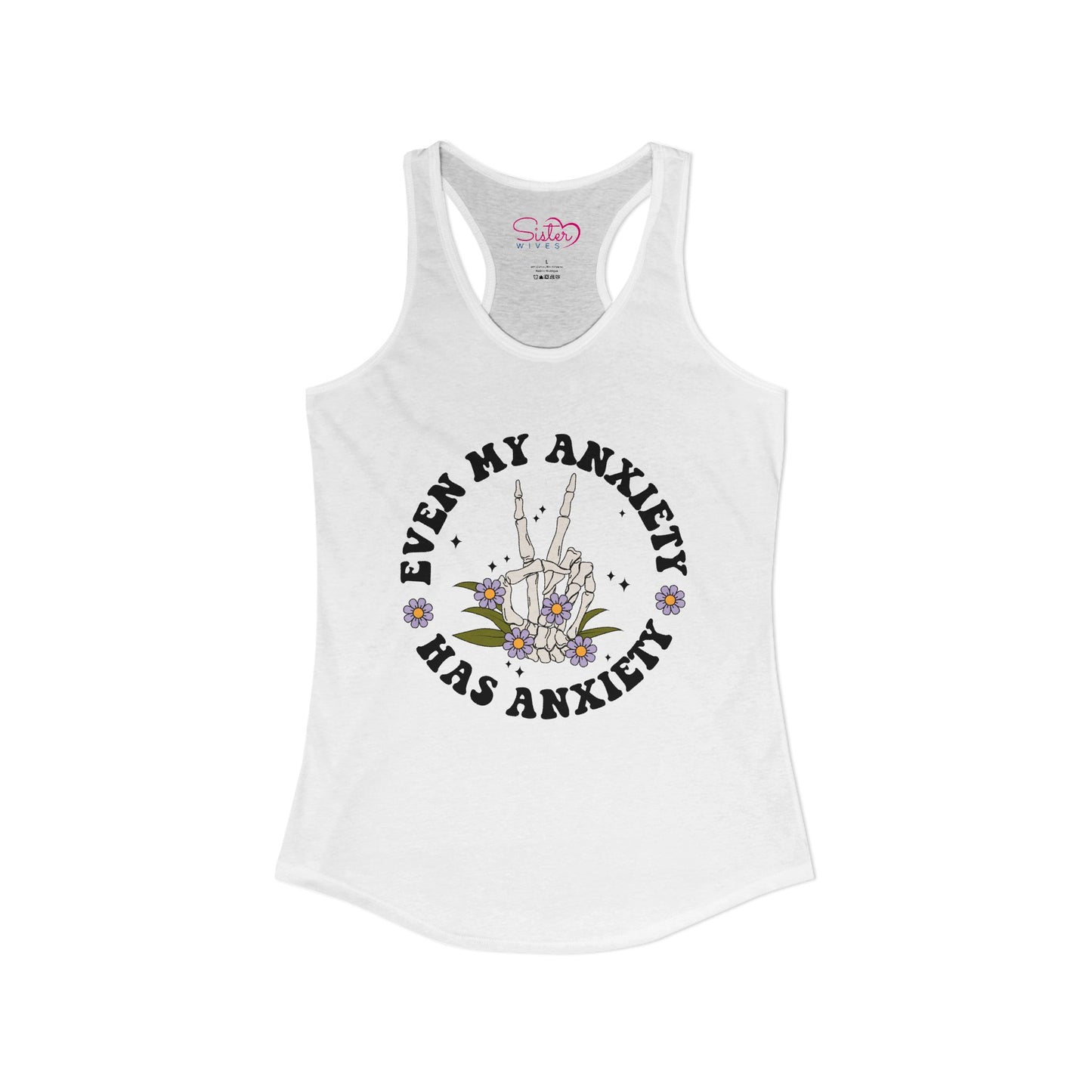 Even My Anxiety Has Anxiety Racerback Tank – Funny Mental Health Shirt | Cute Anxiety Humor Tank | Self Care Graphic Top