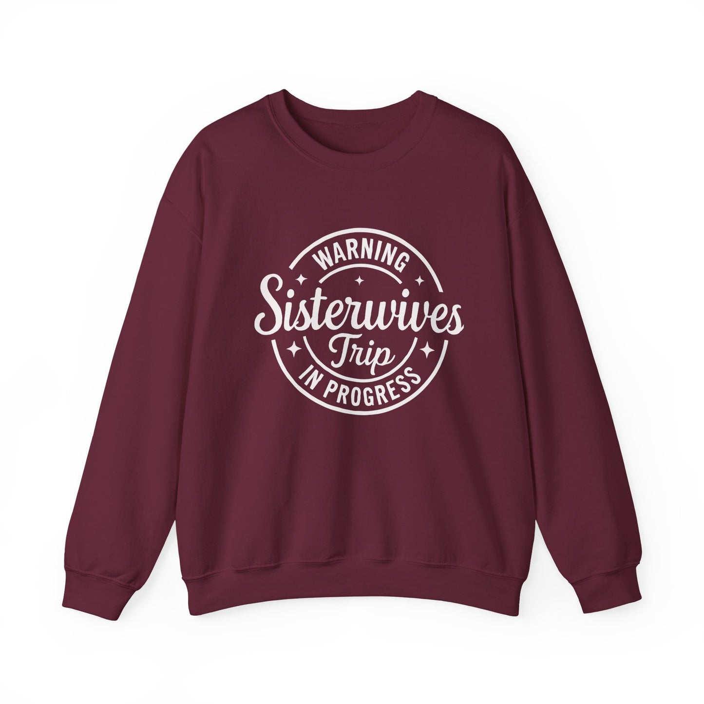 Warning Sisterwives Trip in Progress Sweatshirt – Funny Sister Wife Polyamory Unisex Crewneck | Ethical Non-Monogamy Apparel