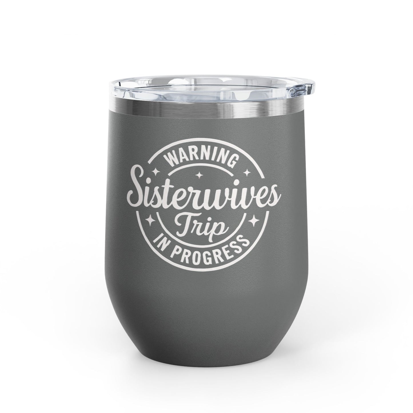 Sister wives Trip Wine Tumbler, Funny Gift for Wine Lovers, Travel Mug for Friends, Bachelorette Party Favor, Fun Girls' Night Out