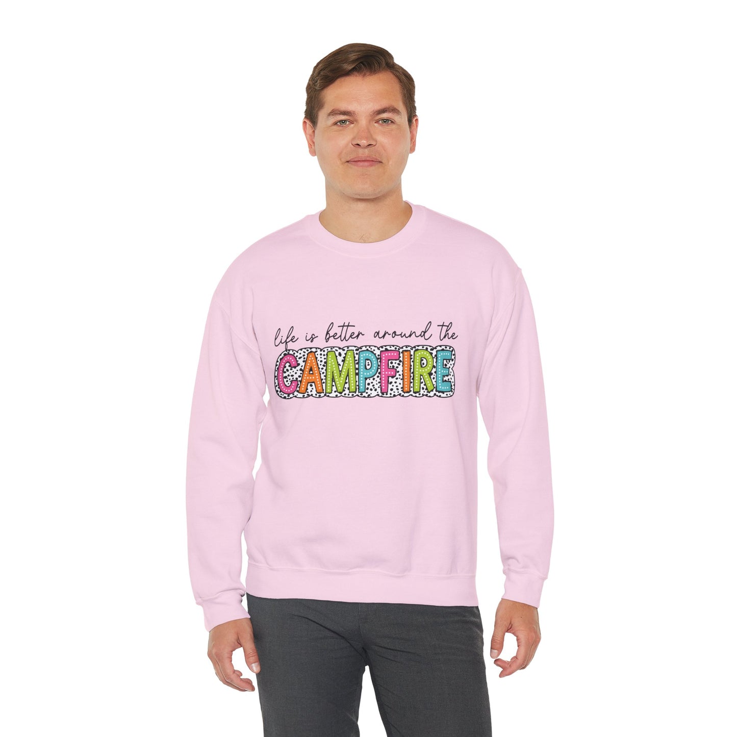 Life Is Better Around the Campfire Crewneck Sweatshirt | Cozy Camping Pullover | Chosen Family & Outdoor Lifestyle Apparel | Inclusive Comfort Sweatshirt