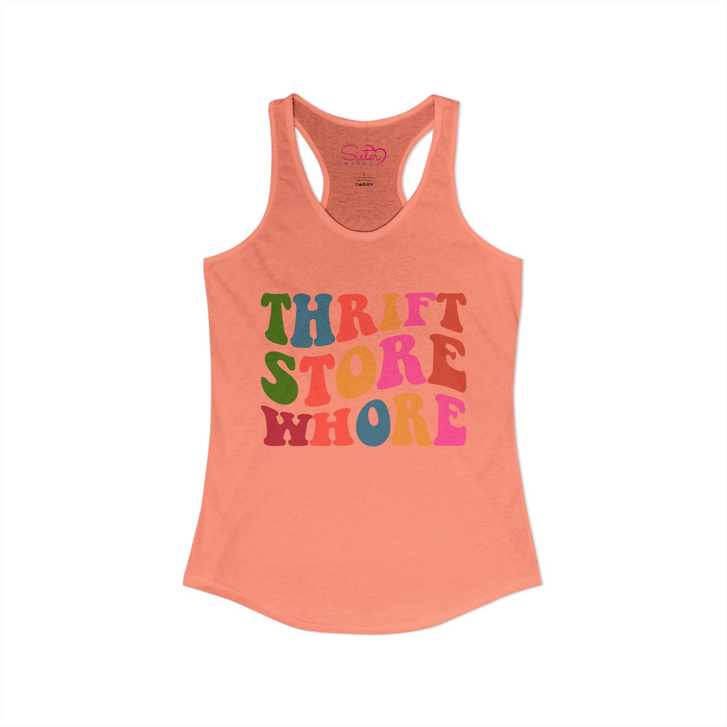 Thrift Store Whore Racerback Tank – Funny Thrifting Shirt | Vintage Lover Festival Top | Sex Positive Body Positive Apparel