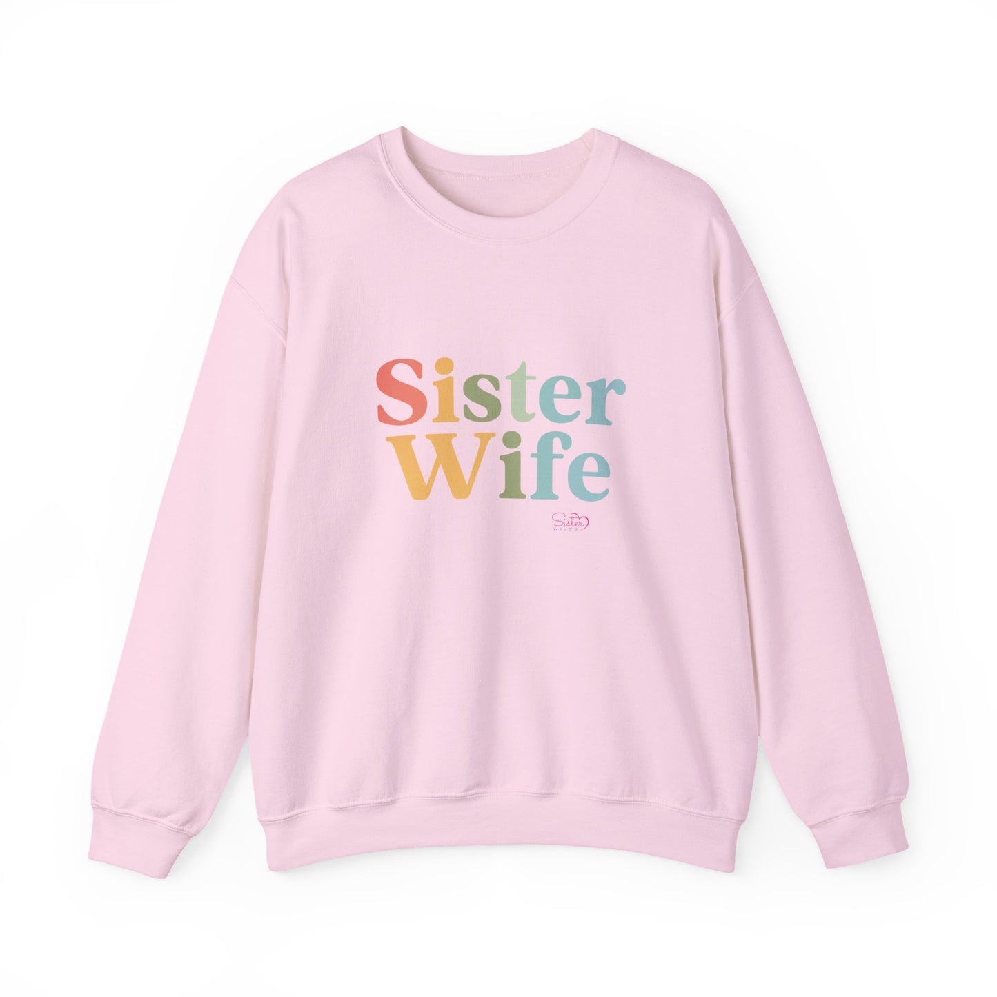 Sister Wife Sweatshirt – Polyamory & Ethical Non-Monogamy Unisex Crewneck | Polygamy Pride Apparel
