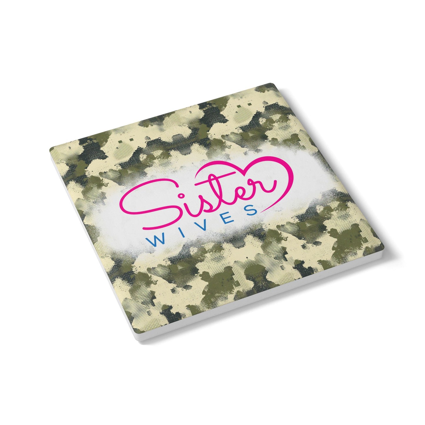 Sister Wives Hunters Camo Ceramic Coaster, Unique Gift for Friends, Home Decor, Wedding Favors, Birthday Present, Celebratory Gift