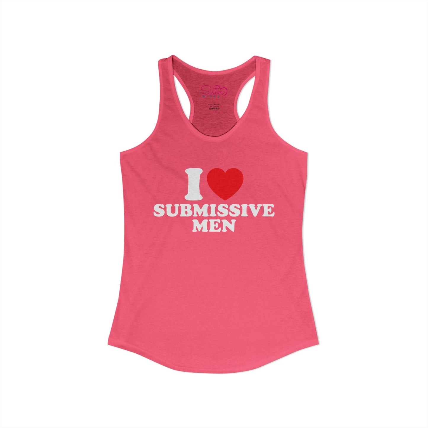 I Love Submissive Men Racerback Tank | Sex-Positive Humor Tank Top | ENM & Kink-Friendly Summer Shirt | Bold Inclusive Apparel