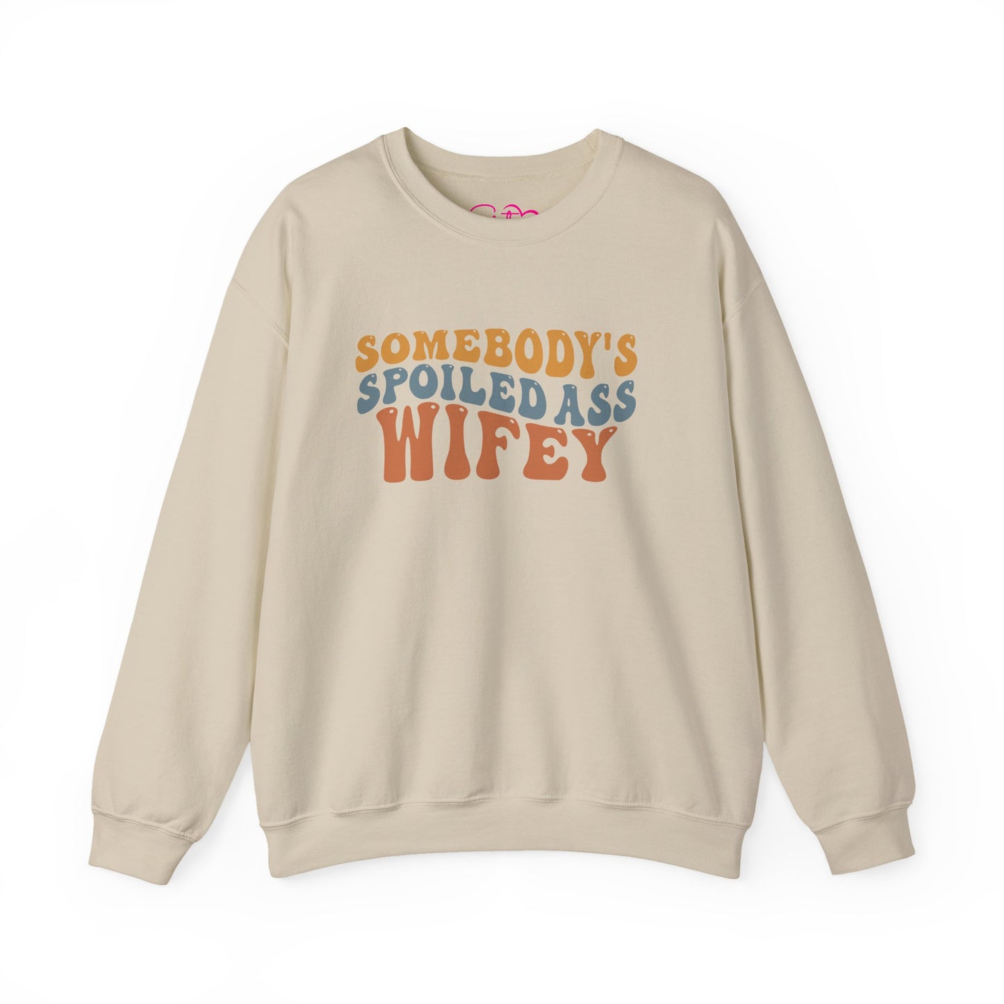 Somebody’s Spoiled Ass Wifey Sweatshirt | Wifey Crewneck Pullover | Sister Wife & Polyamory Lifestyle Apparel | ENM Cozy Unisex Sweatshirt