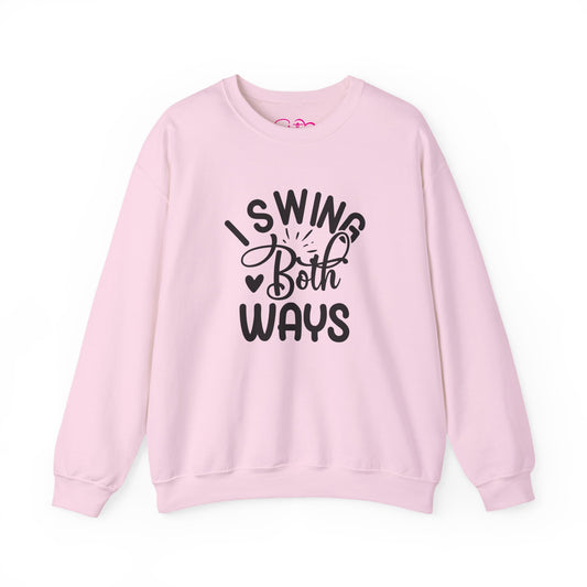 I Swing Both Ways Crewneck Sweatshirt | Bisexual & Swinger Humor Pullover | ENM Friendly Cozy Sweatshirt | Inclusive Relationship Apparel