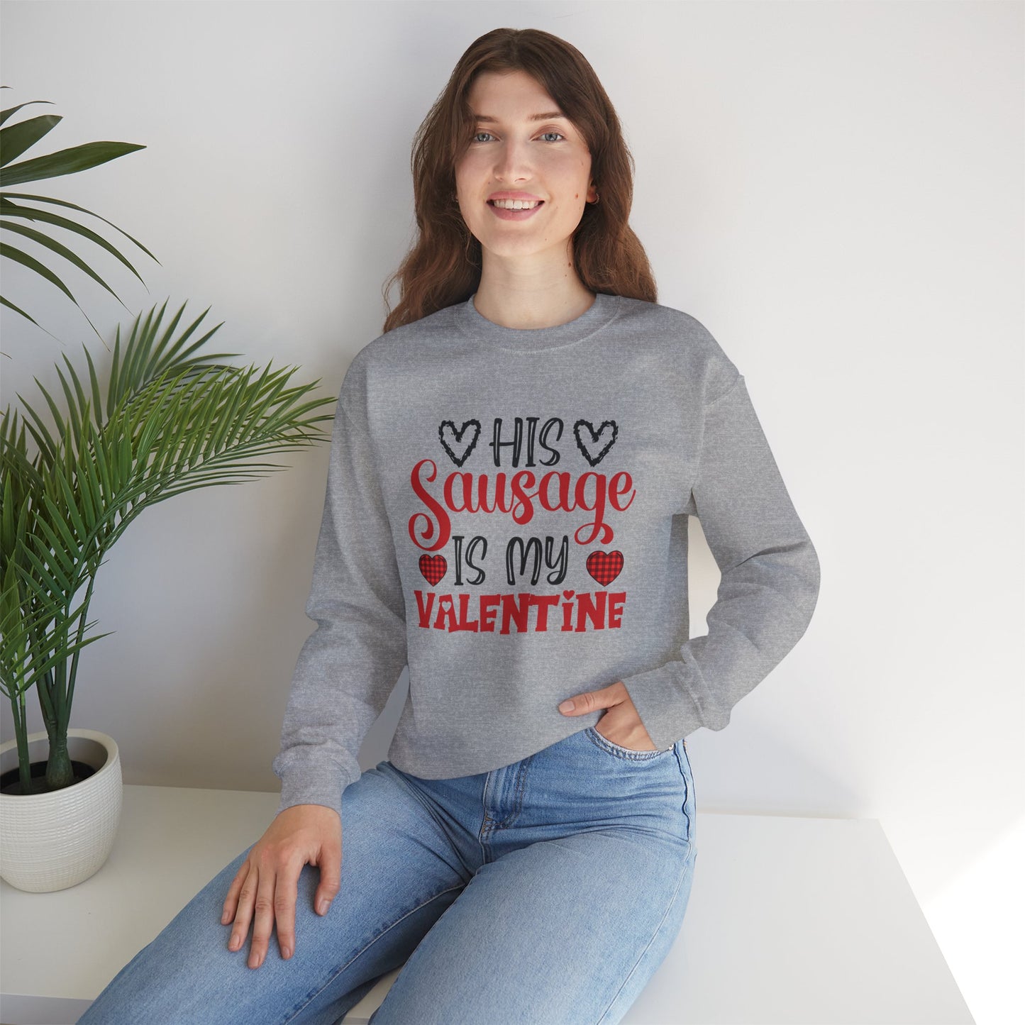 His Sausage Is My Valentine Crewneck Sweatshirt | Funny Valentine’s Day Pullover | Cheeky Couples Humor Apparel | Cozy Holiday Sweatshirt