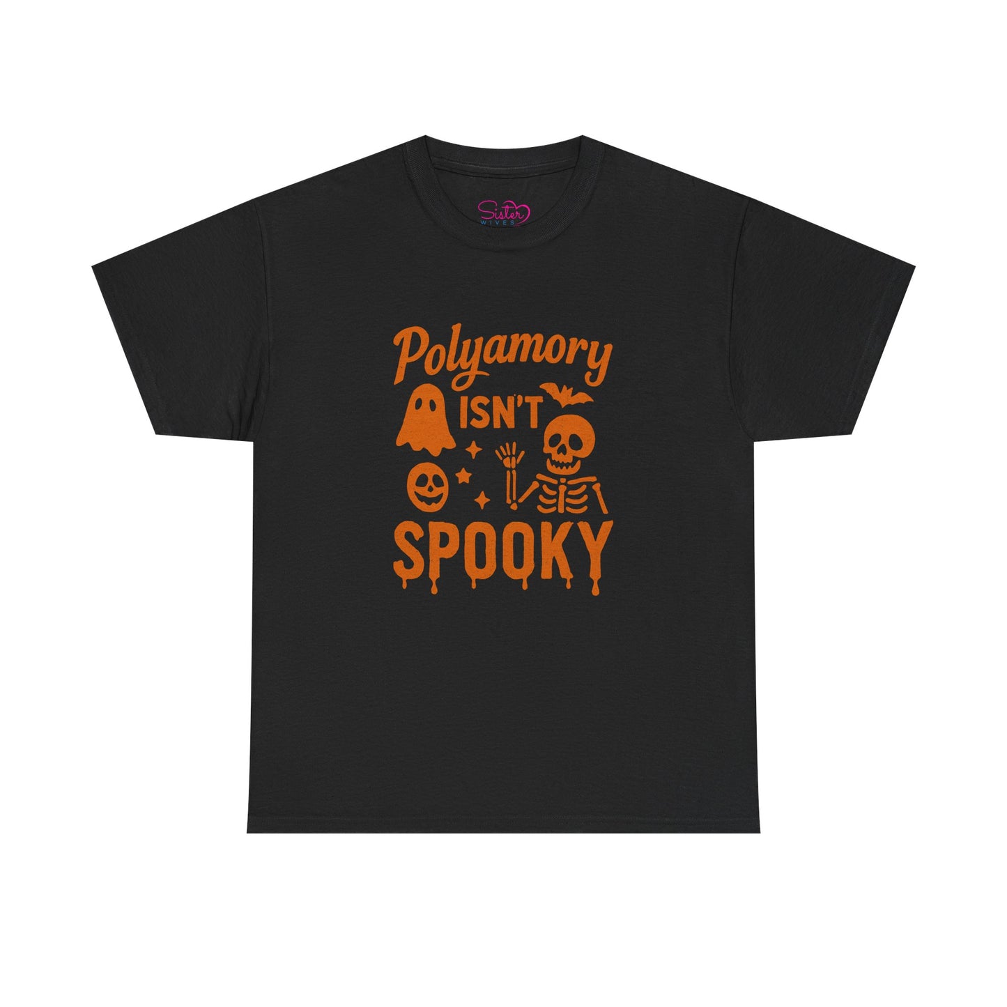 Sister Wives Polyamory Isn't Spooky Halloween T-shirt
