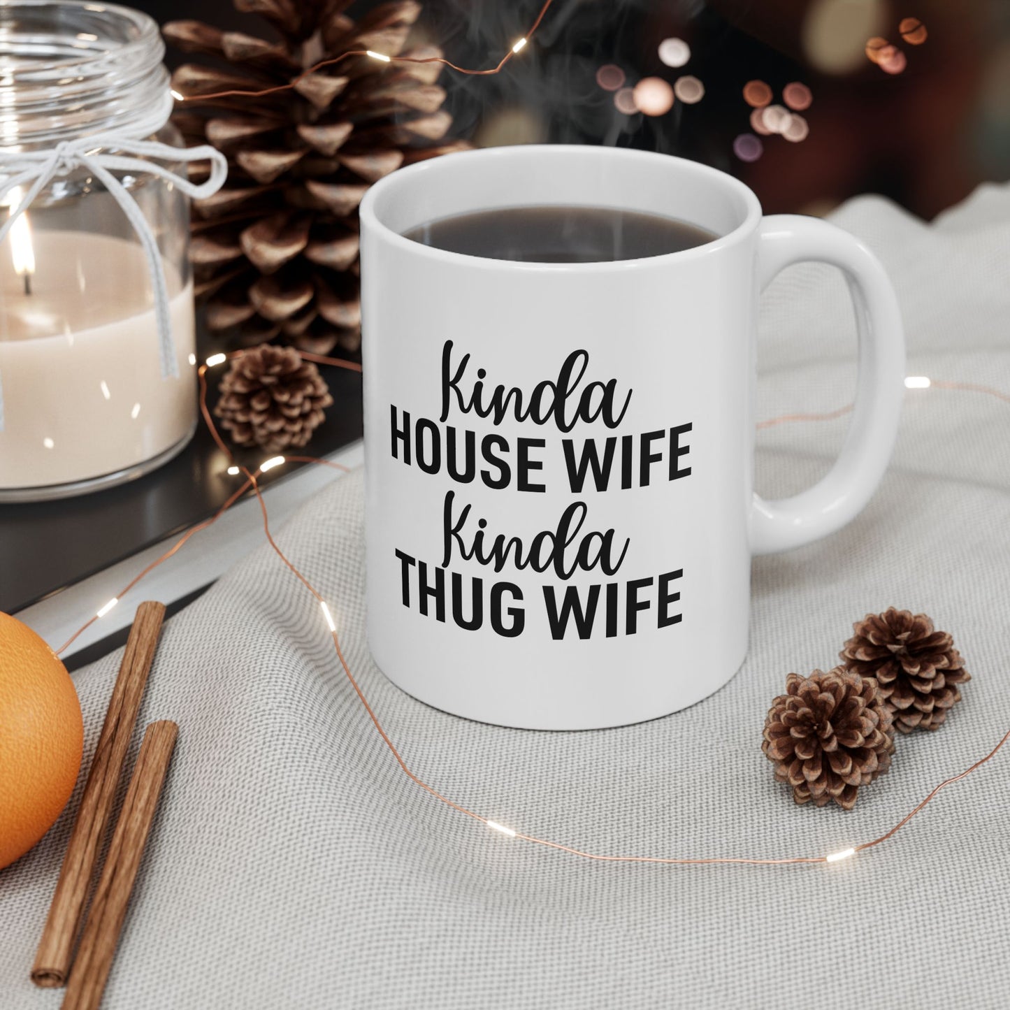 Kinda House Wife Kinda Thug Wife Mug | Wifey Coffee Cup | Sister Wife & Polyamory Lifestyle Mug | ENM Gift | Cozy Ceramic Mug