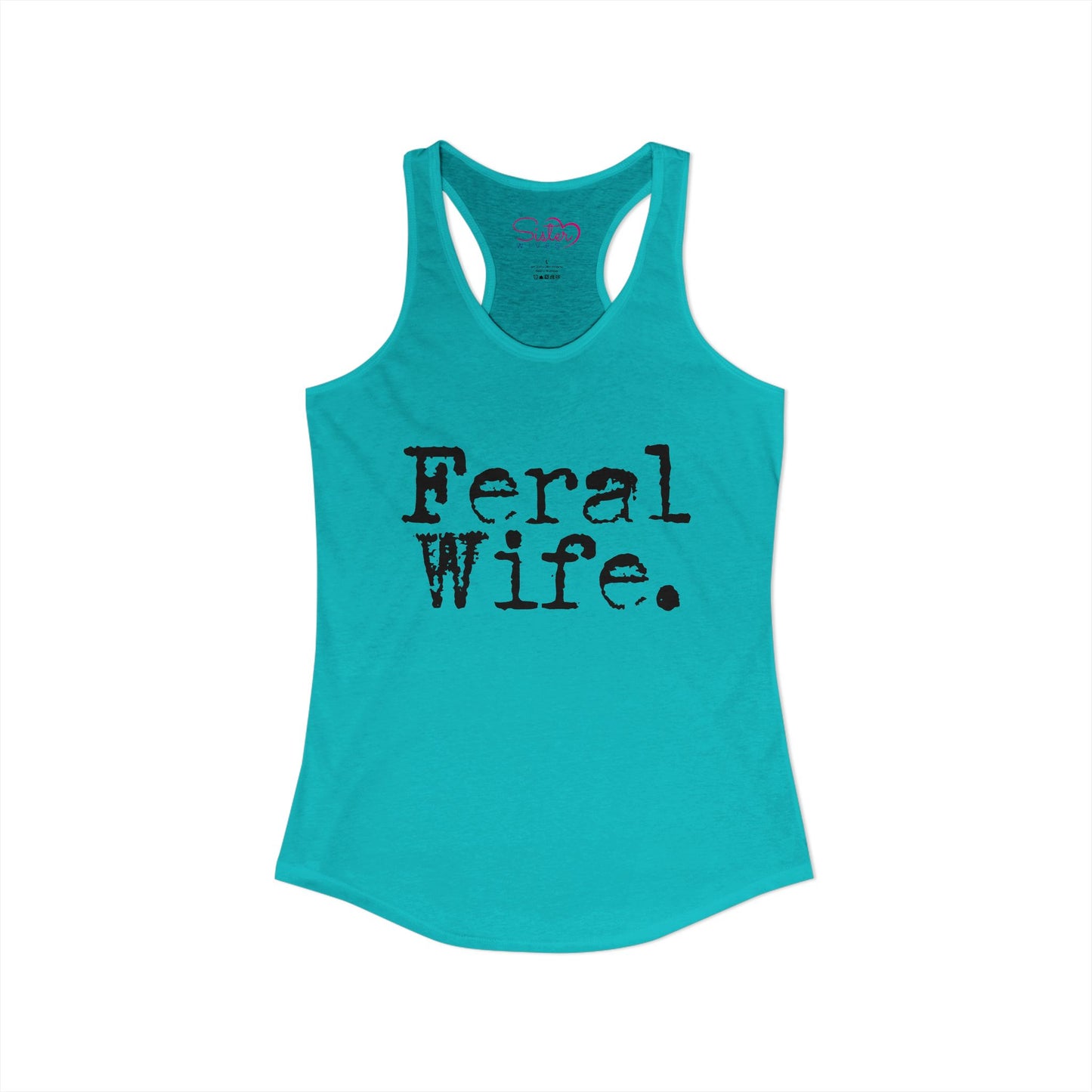 Feral Wife Racerback Tank – Soft Grunge Feminist Tank Top | Wild Femme, Anti-Tradwife Humor | Poly & ENM Friendly Apparel
