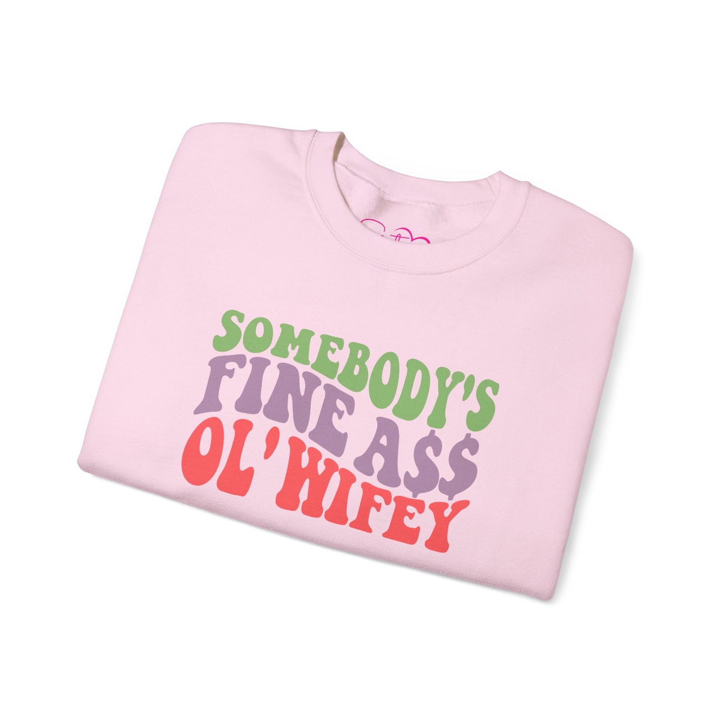 Somebody’s Fine Ass Ol’ Wifey Sweatshirt | Wifey Crewneck Pullover | Sister Wife & Polyamory Lifestyle Apparel | ENM Cozy Unisex Sweatshirt