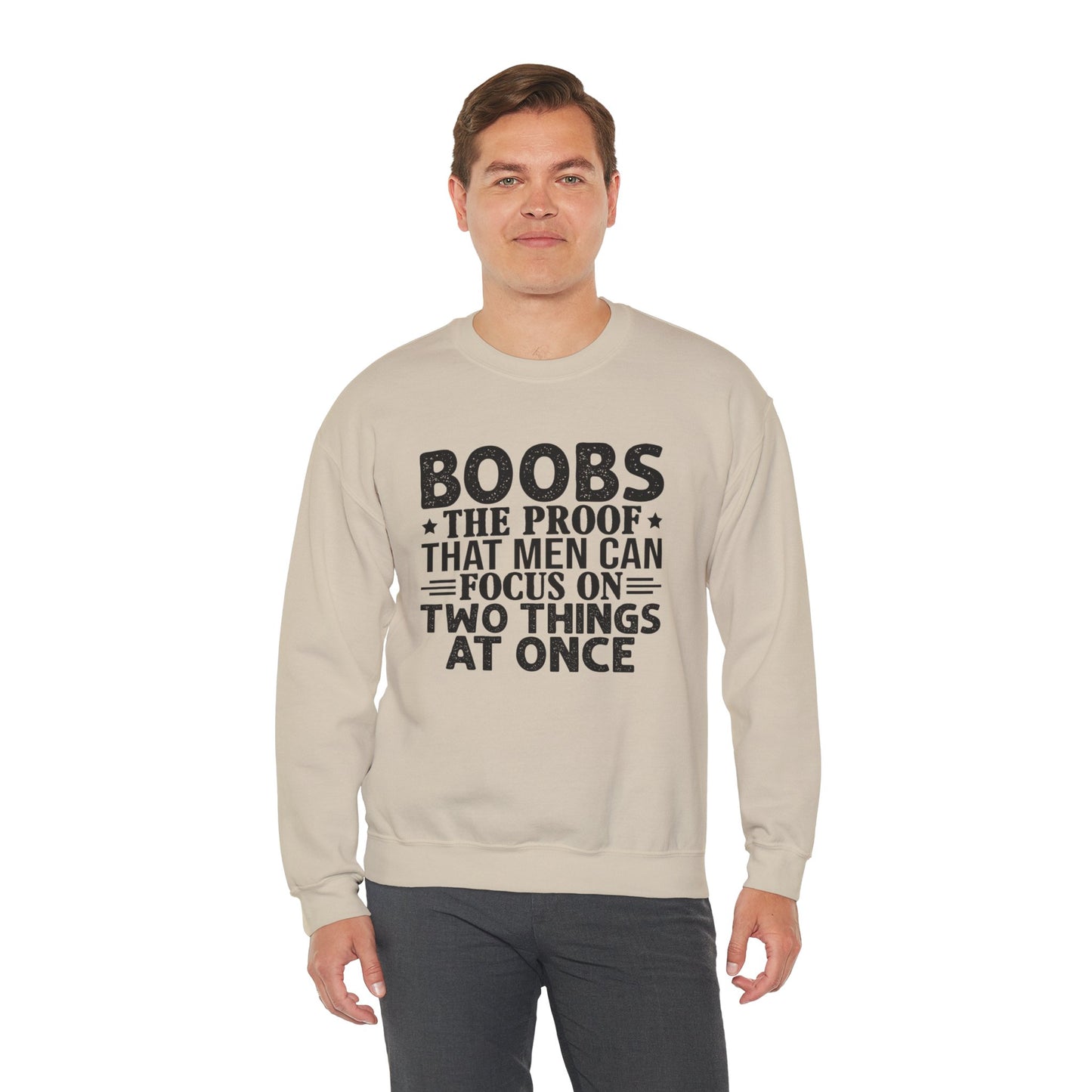 "Boobs: The Proof That Men Can Focus On Two Things At Once" Funny Graphic Crewneck