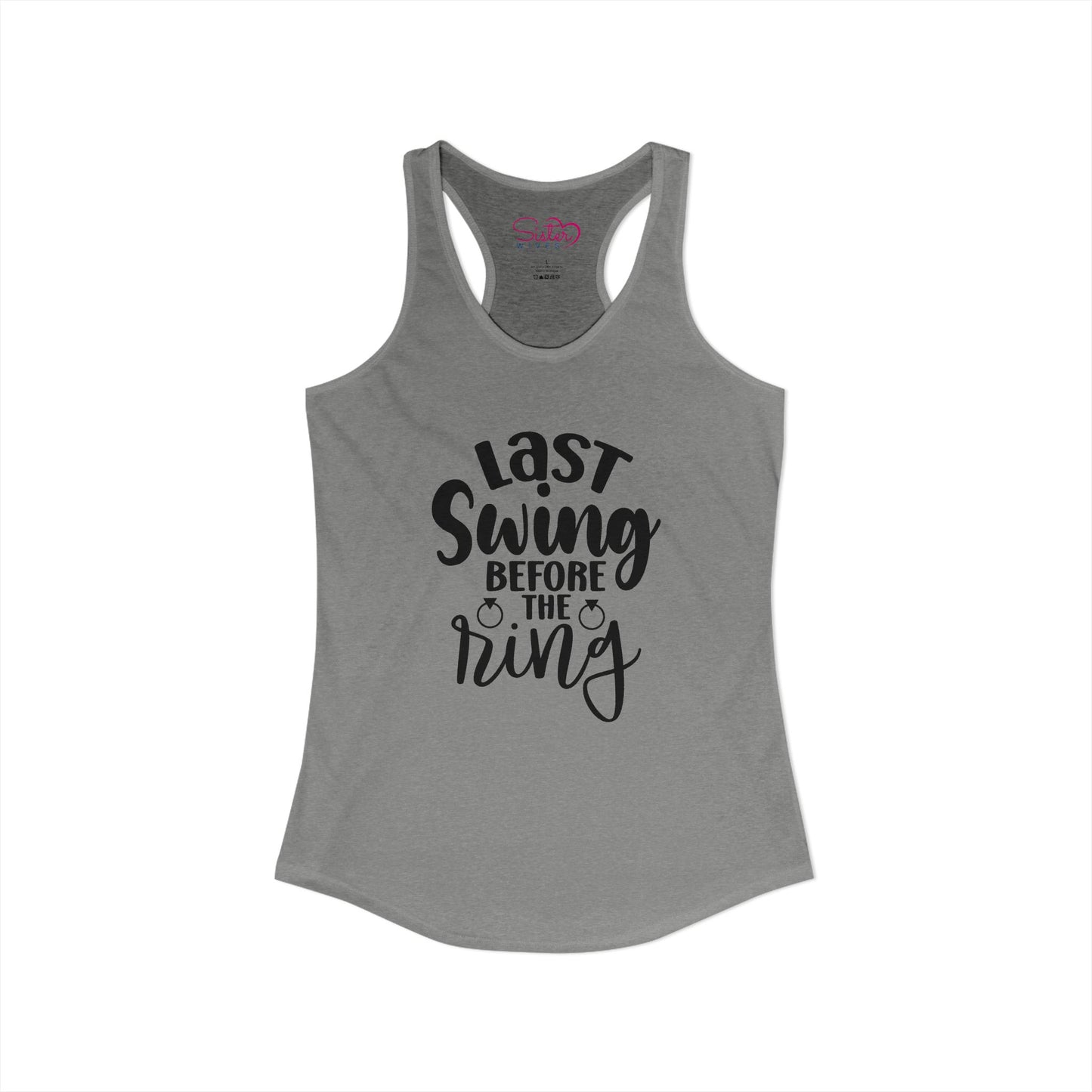Last Swing Before the Ring Racerback Tank | Funny Bachelorette Tank Top | Swinger & ENM Friendly Bridal Shirt | Playful Pre-Wedding Apparel