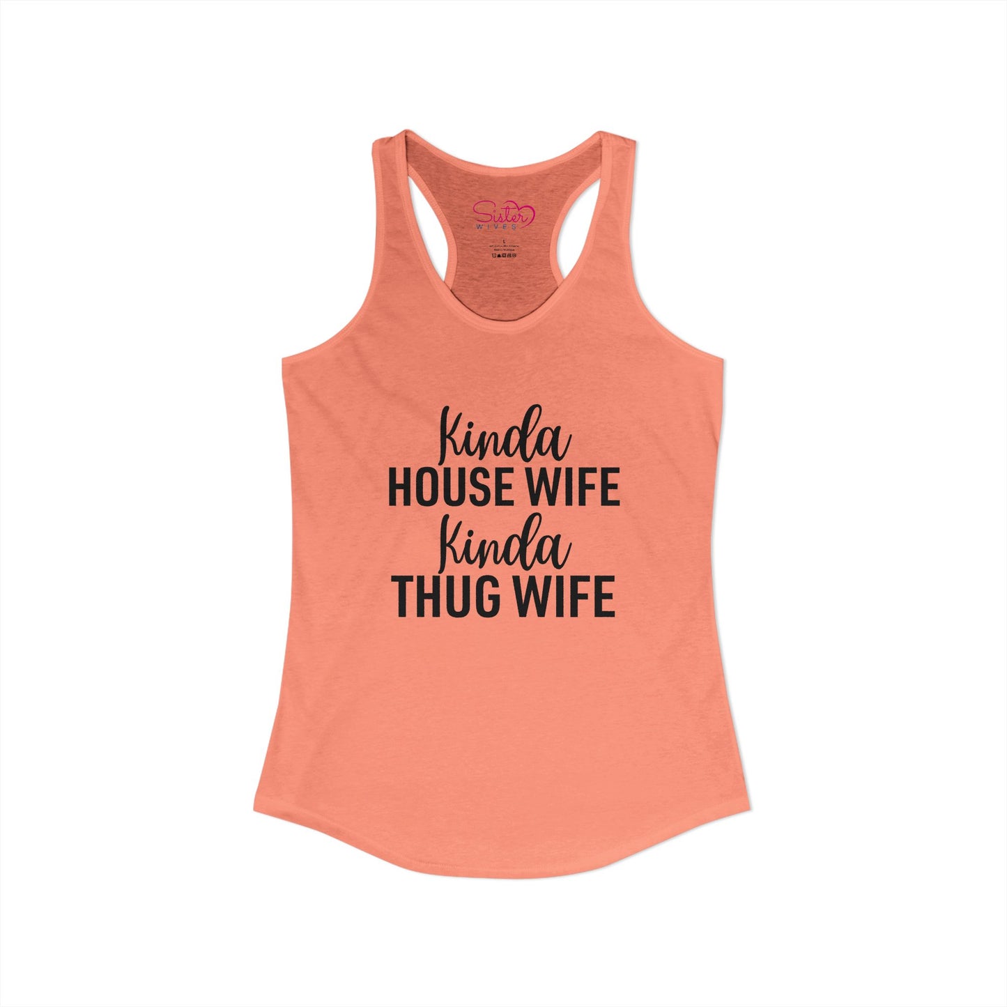 Kinda Housewife Kinda Thug Wife Racerback Tank – Funny Feminist Tank Top | Modern Wife Humor | Poly & ENM Friendly Apparel