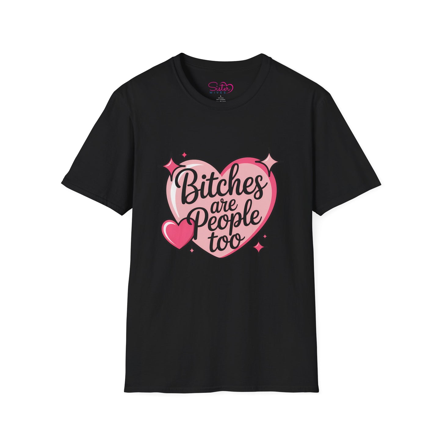Bitches Are People Too Shirt – Feminist Valentine T-Shirt, Sex Positive Polyamory ENM Non-Monogamy Tee, Unisex Gildan 64000