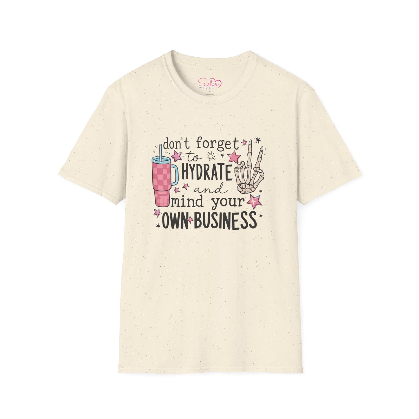 Hydrate and Mind Your Own Business Shirt Funny Self Care Tee, Sassy Wellness Graphic Shirt, Poly-Friendly ENM Unisex Gildan 64000