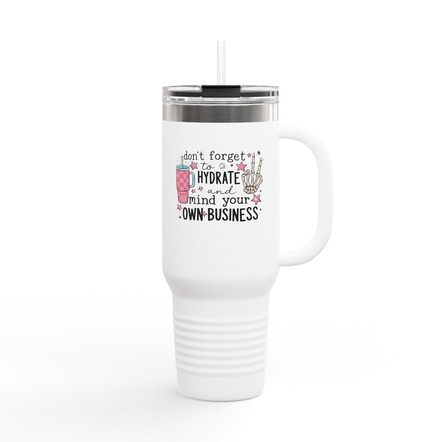 Don’t Forget to Hydrate Insulated 40oz Travel Mug – Funny Skeleton Quote Tumbler with Straw | BPA-Free Stainless Steel Cup
