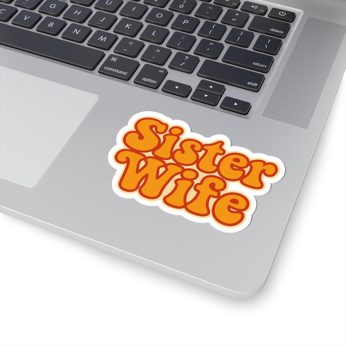 Sister Wife” Sticker | Groovy Kiss-Cut Design for Sisterhood, Laptops, & Celebrations
