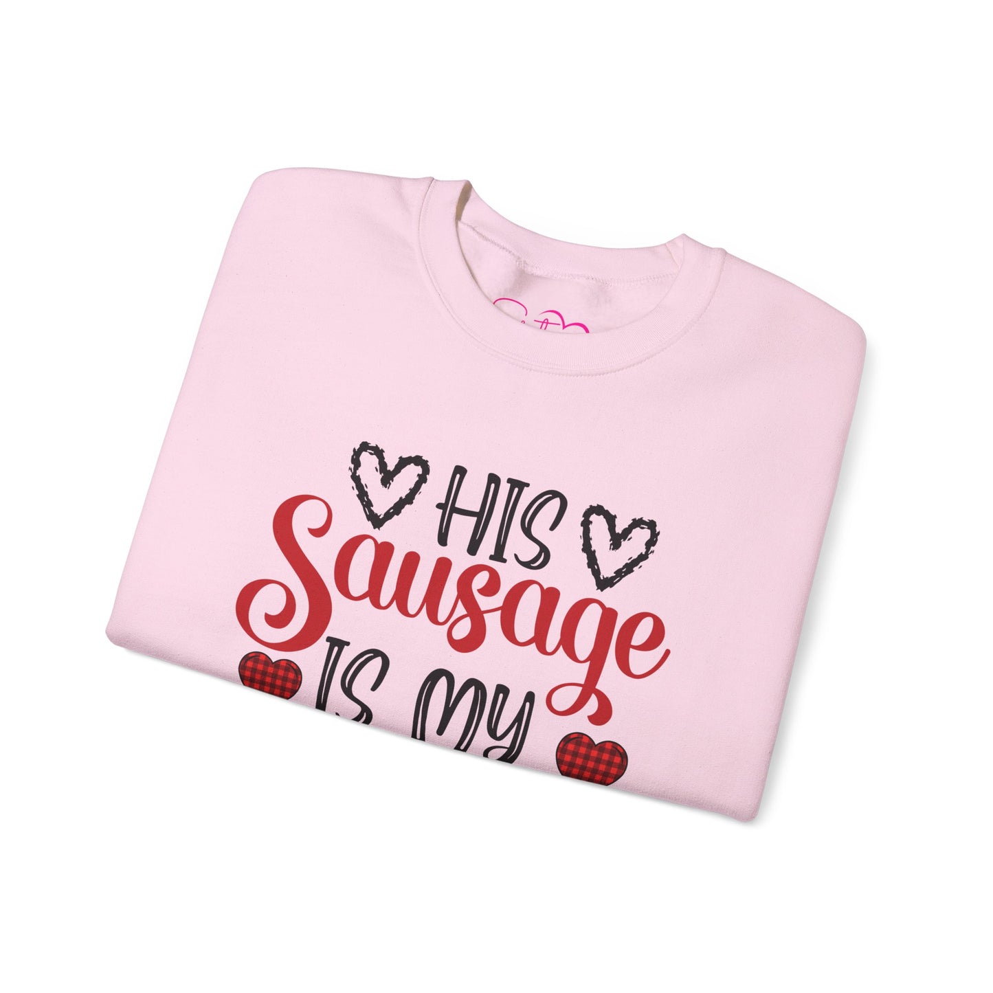 His Sausage Is My Valentine Crewneck Sweatshirt | Funny Valentine’s Day Pullover | Cheeky Couples Humor Apparel | Cozy Holiday Sweatshirt