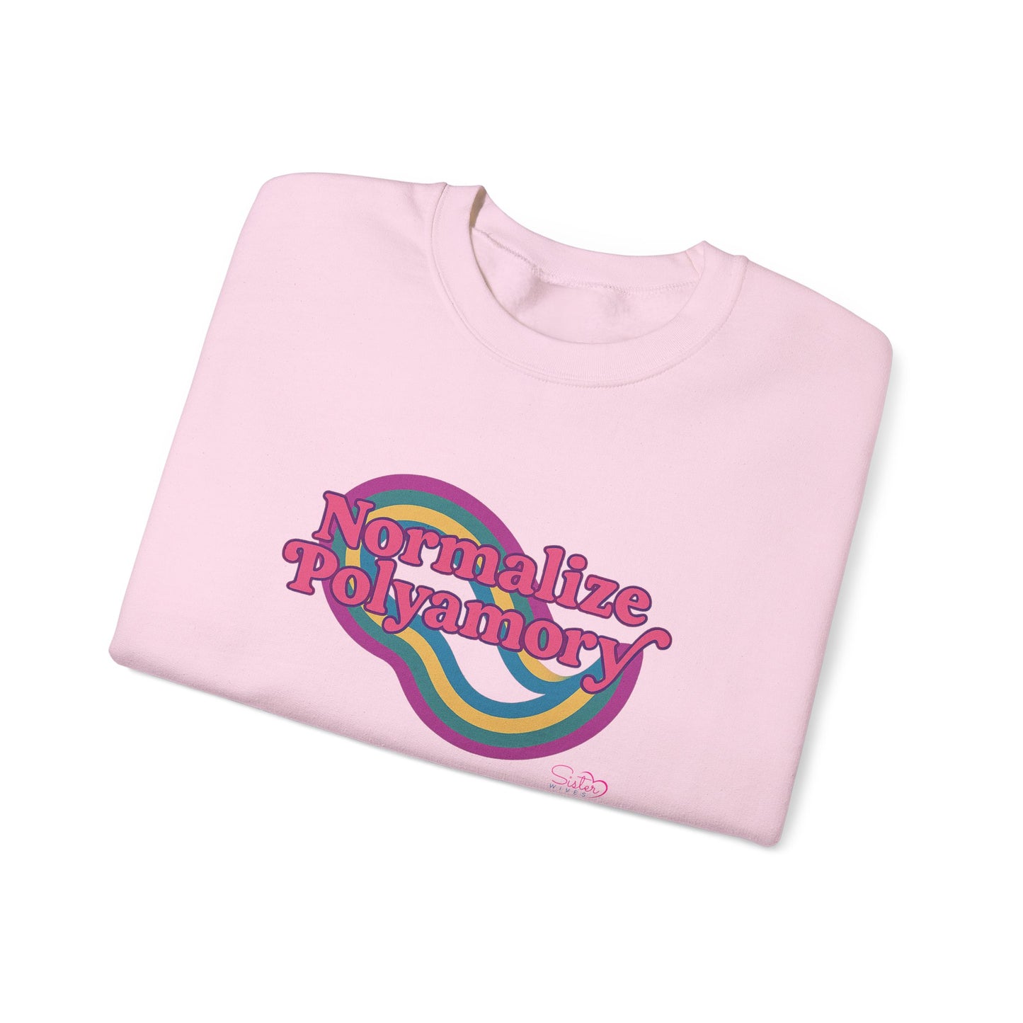 Normalize Polyamory Sweatshirt – Ethical Non-Monogamy Unisex Crewneck | Poly Pride & Relationship Visibility Apparel