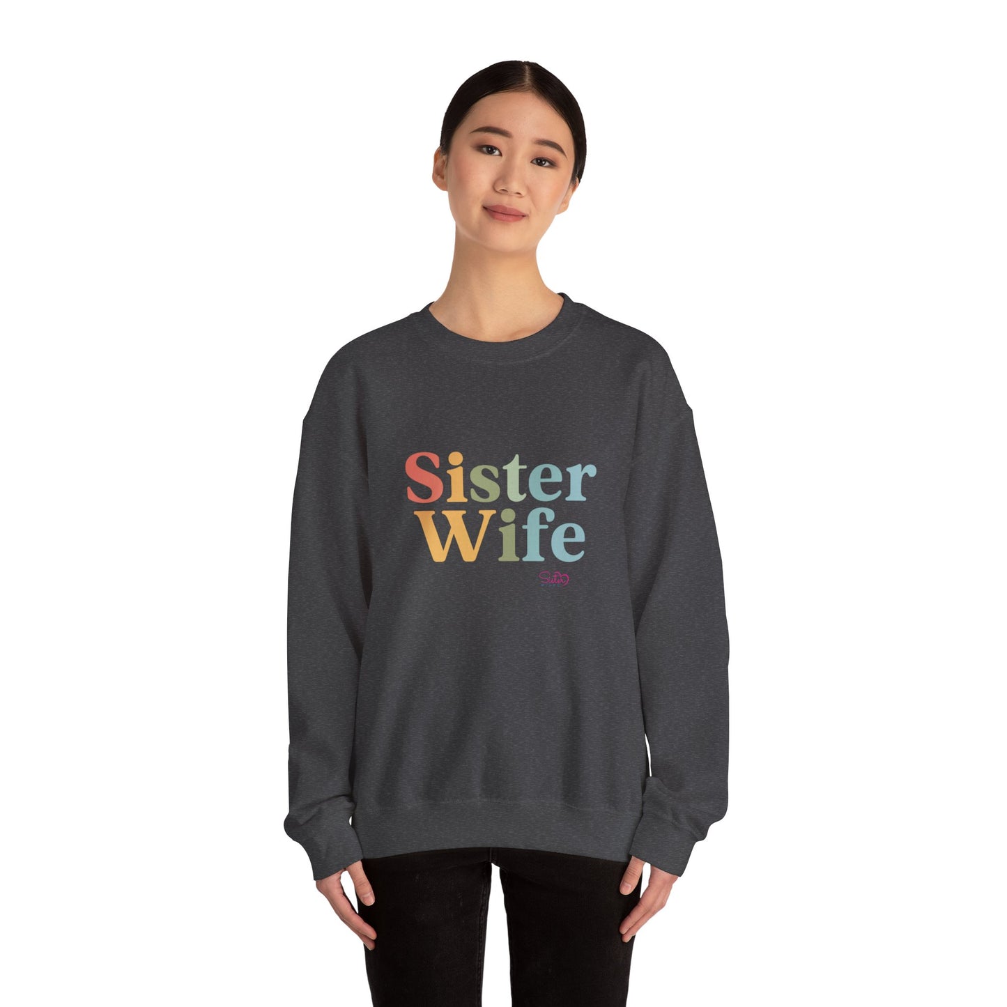 Sister Wife Sweatshirt – Polyamory & Ethical Non-Monogamy Unisex Crewneck | Polygamy Pride Apparel