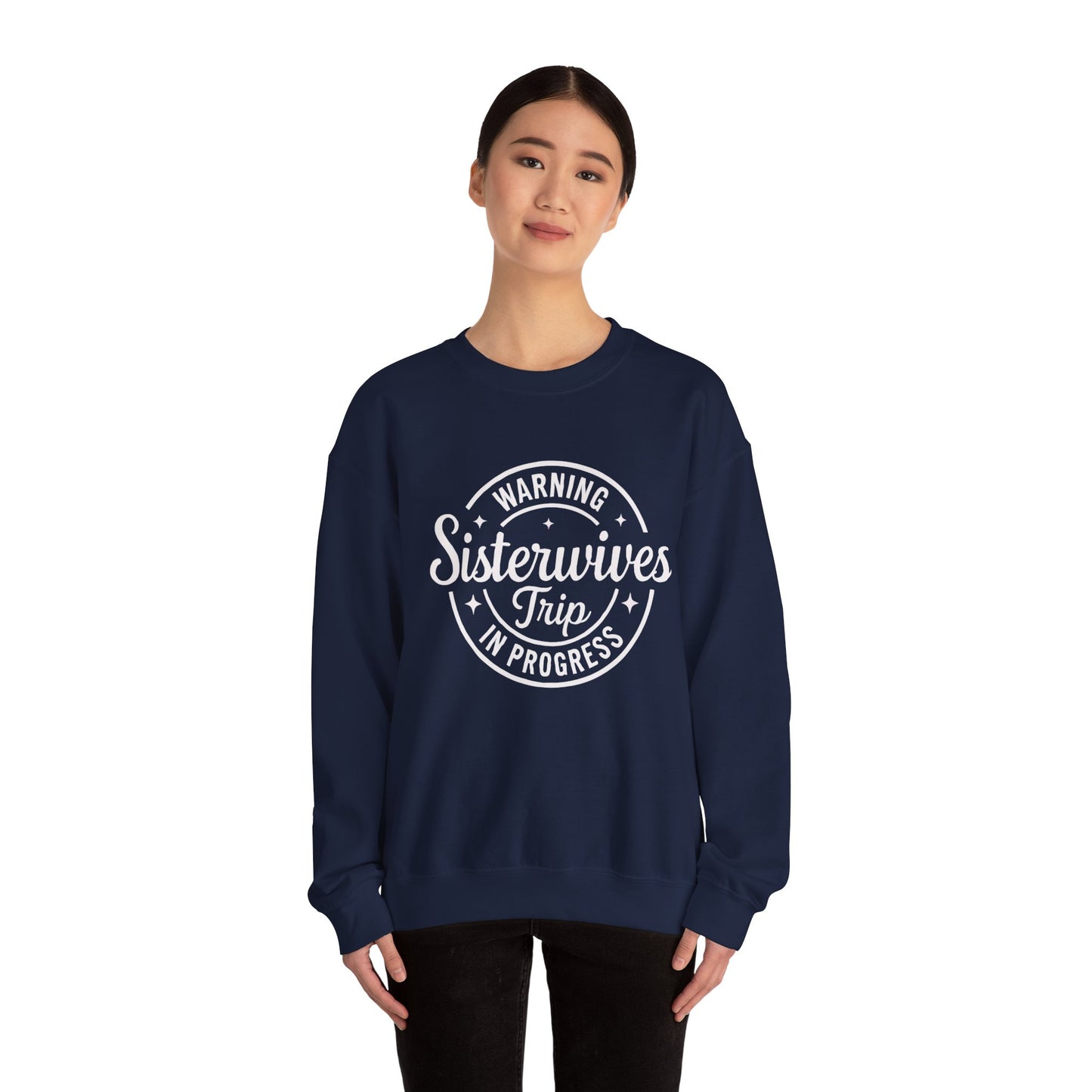 Warning Sisterwives Trip in Progress Sweatshirt – Funny Sister Wife Polyamory Unisex Crewneck | Ethical Non-Monogamy Apparel