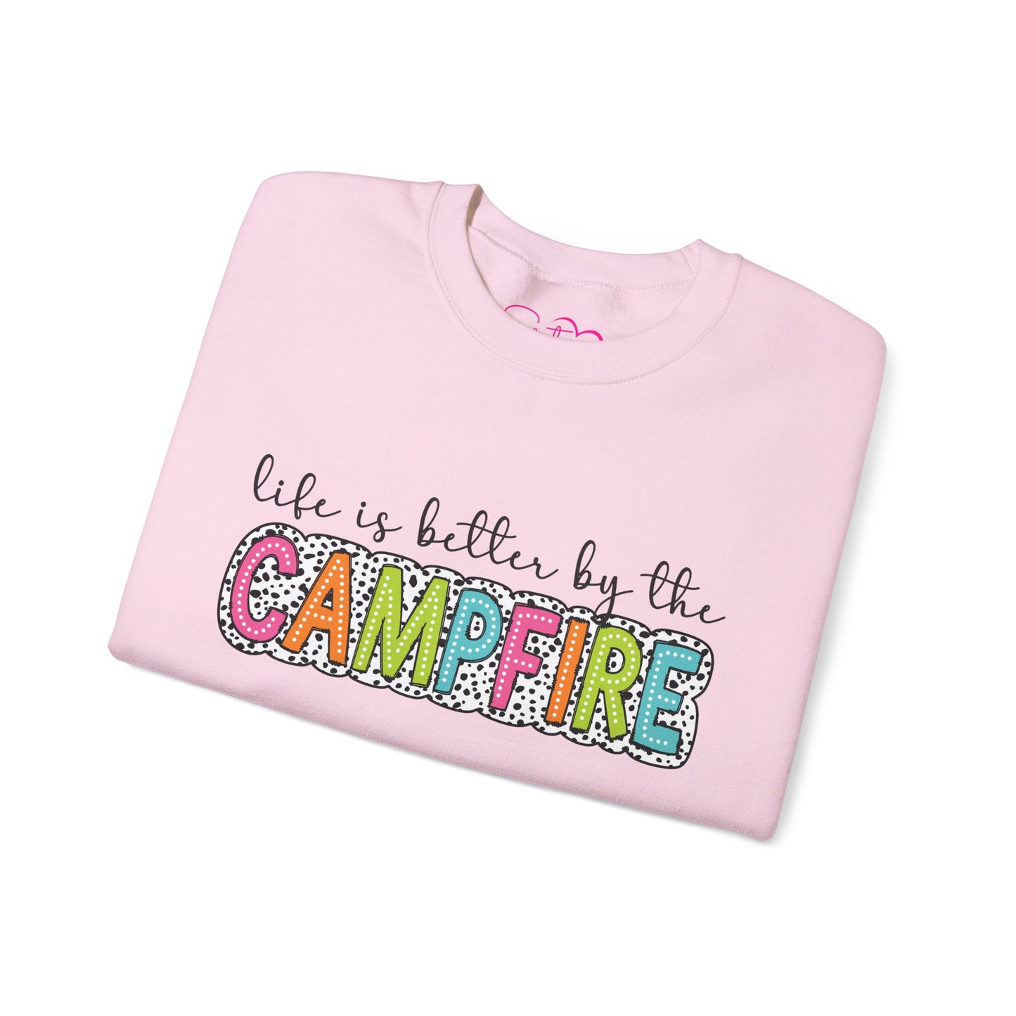Life Is Better Around the Campfire Crewneck Sweatshirt | Cozy Camping Pullover | Chosen Family & Outdoor Lifestyle Apparel | Inclusive Comfort Sweatshirt