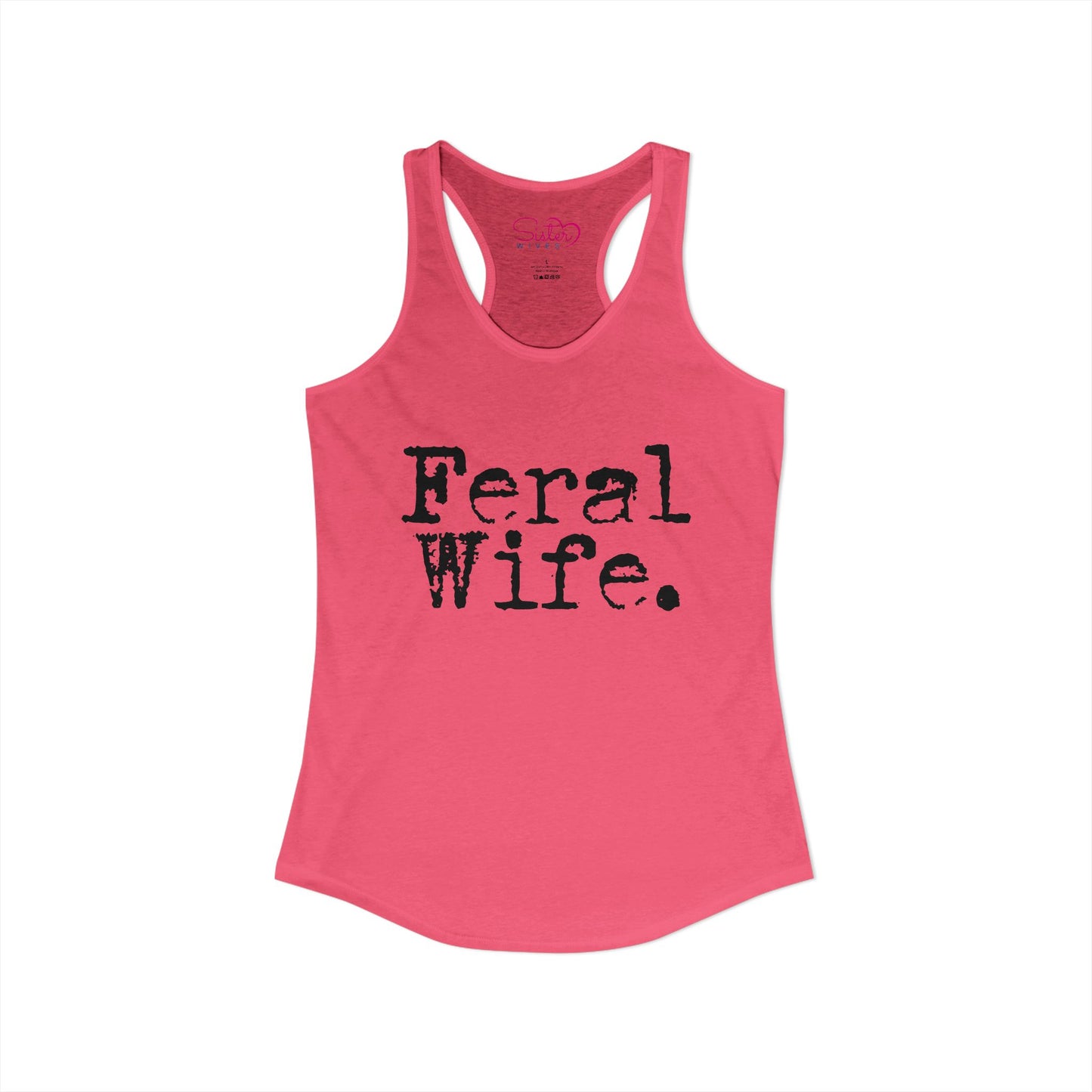 Feral Wife Racerback Tank – Soft Grunge Feminist Tank Top | Wild Femme, Anti-Tradwife Humor | Poly & ENM Friendly Apparel