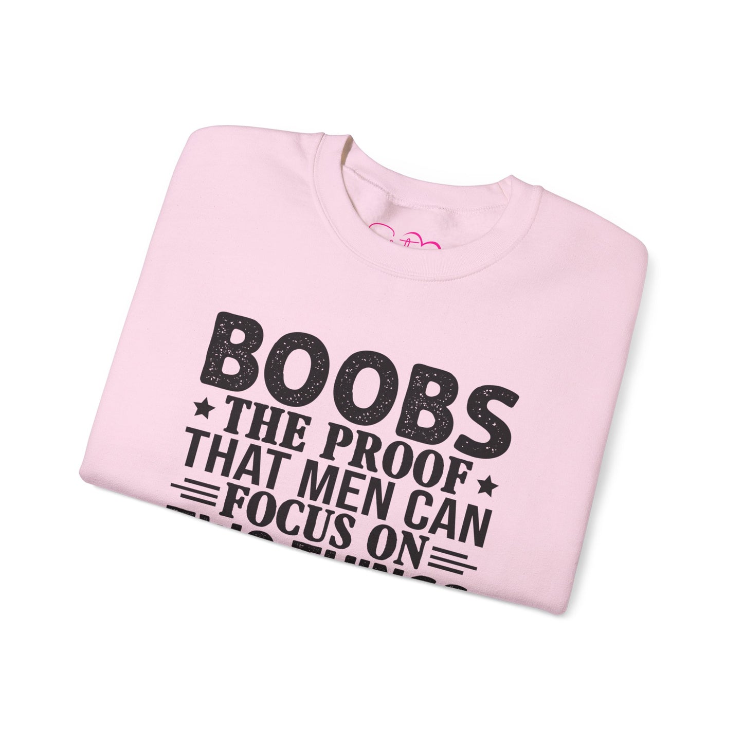"Boobs: The Proof That Men Can Focus On Two Things At Once" Funny Graphic Crewneck