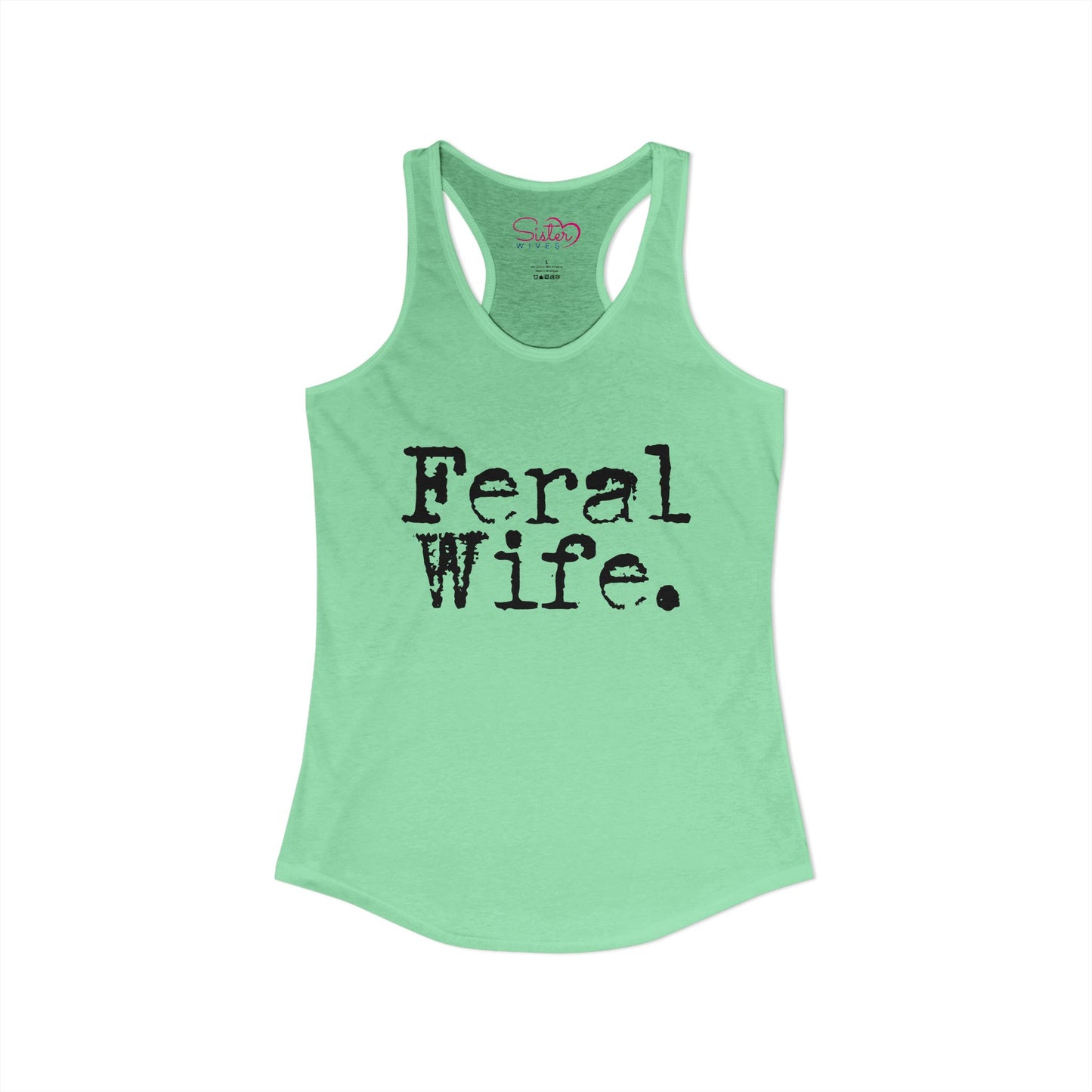 Feral Wife Racerback Tank – Soft Grunge Feminist Tank Top | Wild Femme, Anti-Tradwife Humor | Poly & ENM Friendly Apparel