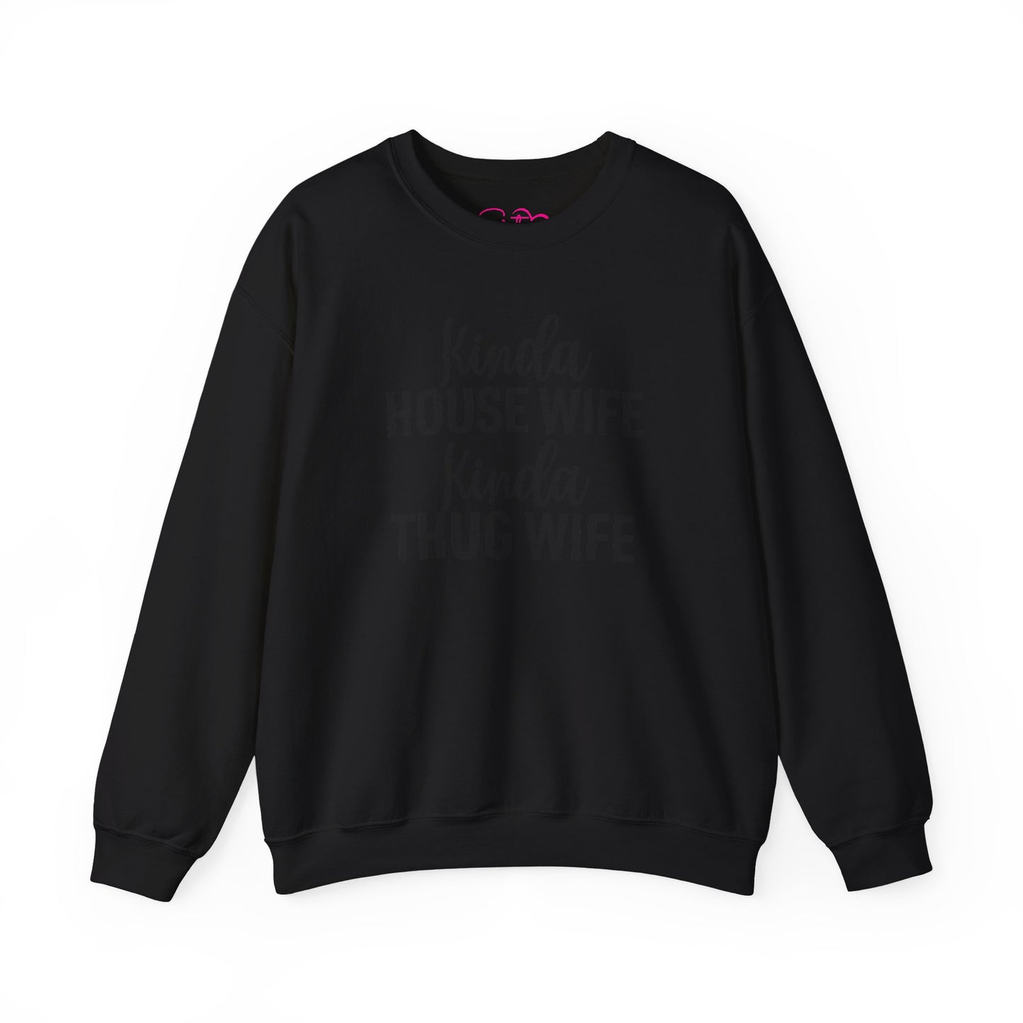 Kinda House Wife Kinda Thug Wife Sweatshirt | Wifey Crewneck Pullover | Sister Wife & Polyamory Lifestyle Apparel | ENM Cozy Unisex Sweatshirt