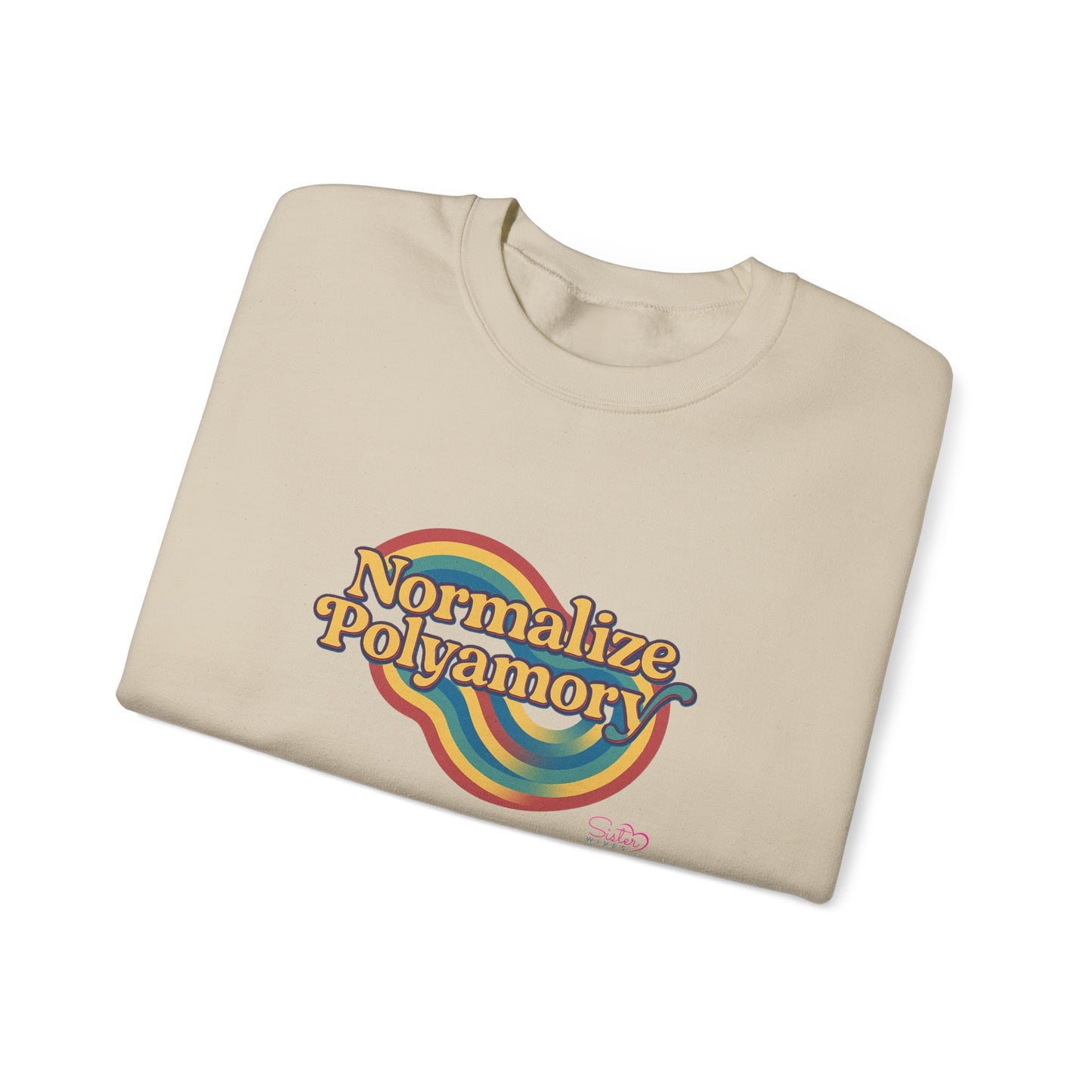 Normalize Polyamory Sweatshirt – Ethical Non-Monogamy Unisex Crewneck | Poly Pride & Relationship Visibility Apparel