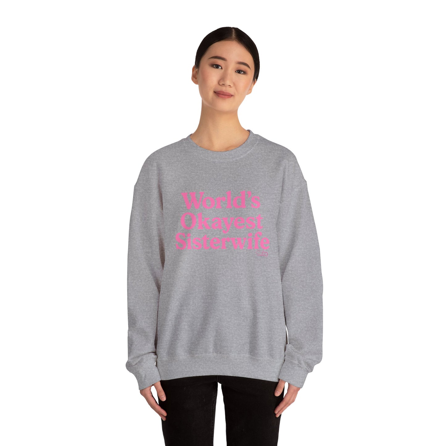 World’s Okayest Sisterwife Sweatshirt – Funny Polyamory & Ethical Non-Monogamy Unisex Crewneck
