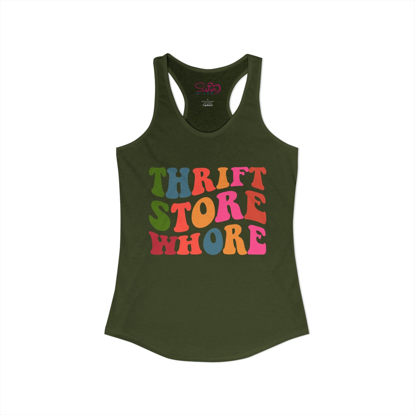 Thrift Store Whore Racerback Tank – Funny Thrifting Shirt | Vintage Lover Festival Top | Sex Positive Body Positive Apparel