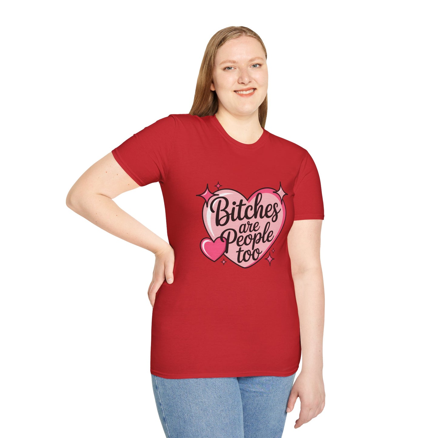Bitches Are People Too Shirt – Feminist Valentine T-Shirt, Sex Positive Polyamory ENM Non-Monogamy Tee, Unisex Gildan 64000
