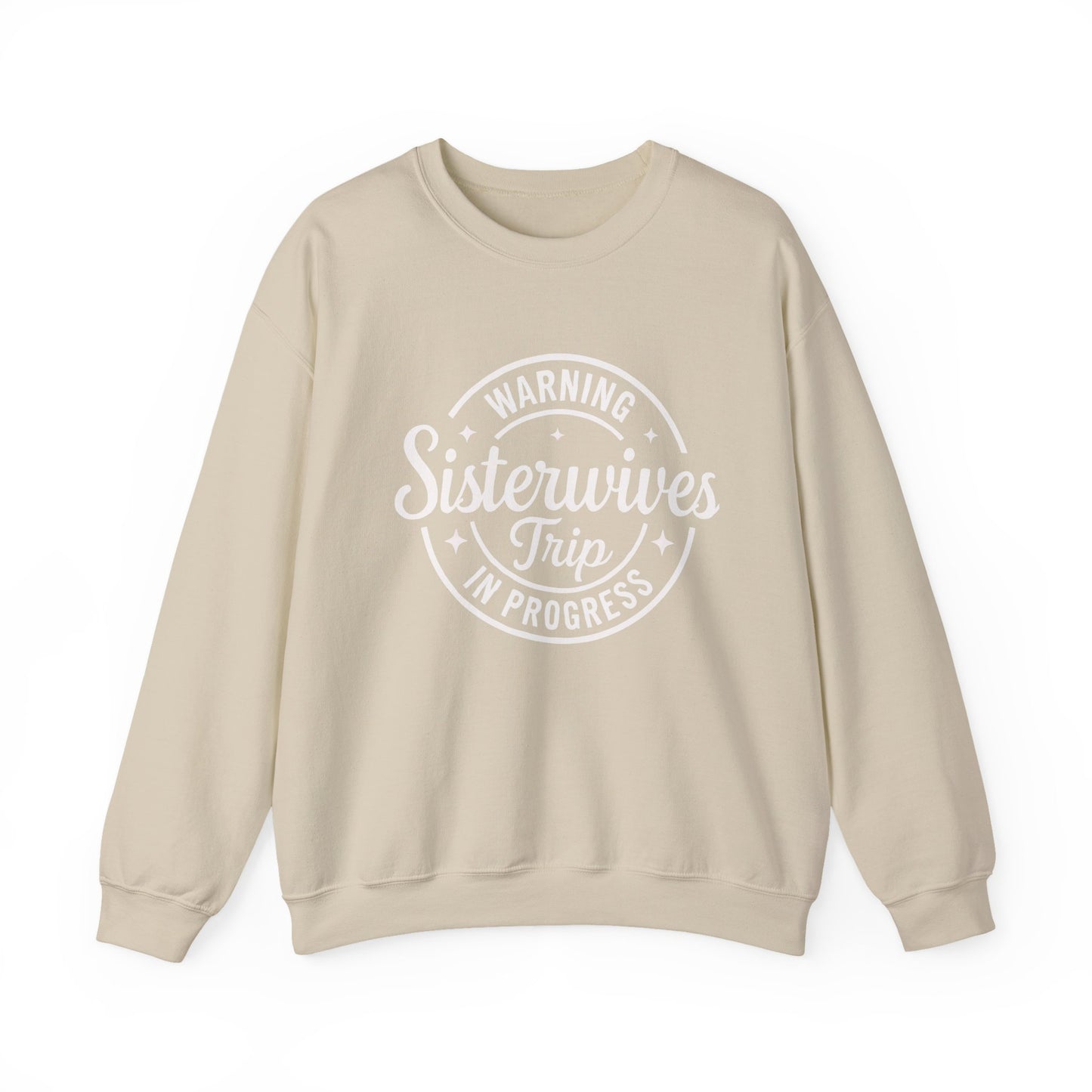 Warning Sisterwives Trip in Progress Sweatshirt – Funny Sister Wife Polyamory Unisex Crewneck | Ethical Non-Monogamy Apparel