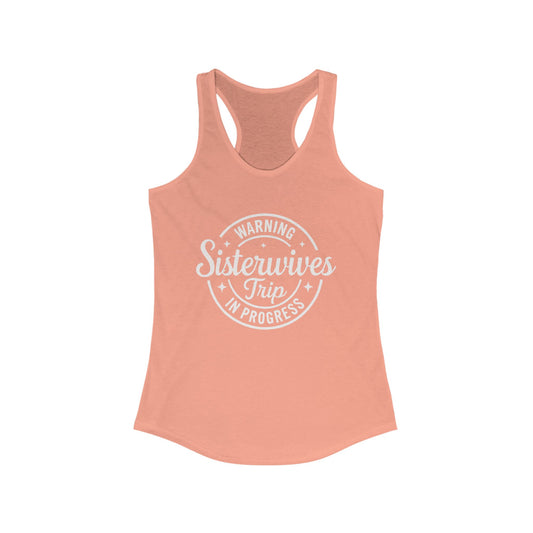 WARNING Sister Wives Trip in Progress Women's Racerback Tank Top - Perfect for Workouts, Summer Outfits, Yoga, Casual Wear, and Beach Days